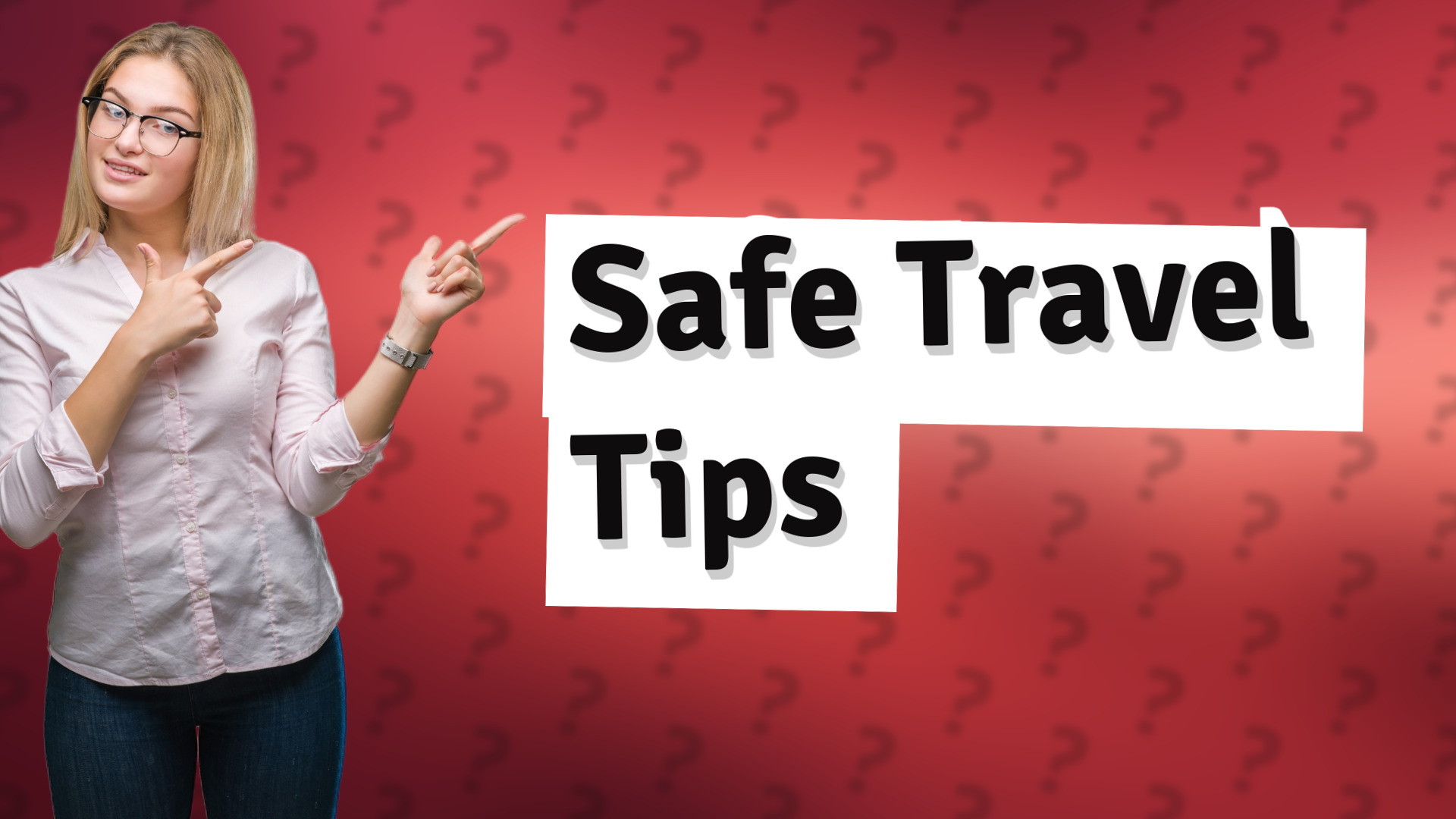 Safe Travel Tips
