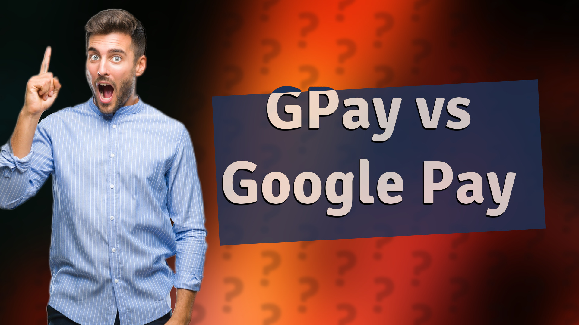 GPay vs Google Pay