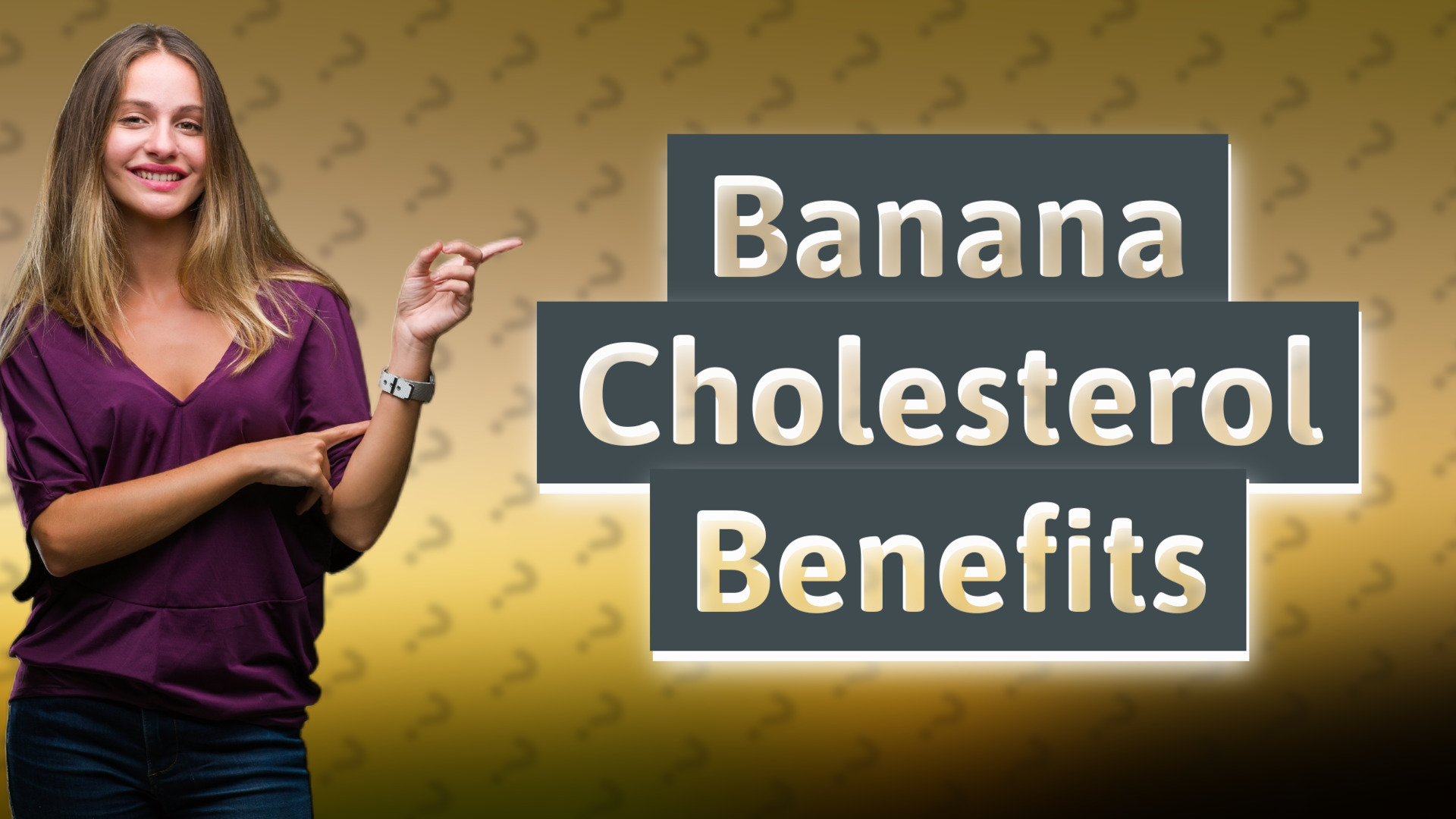 Banana Cholesterol Benefits