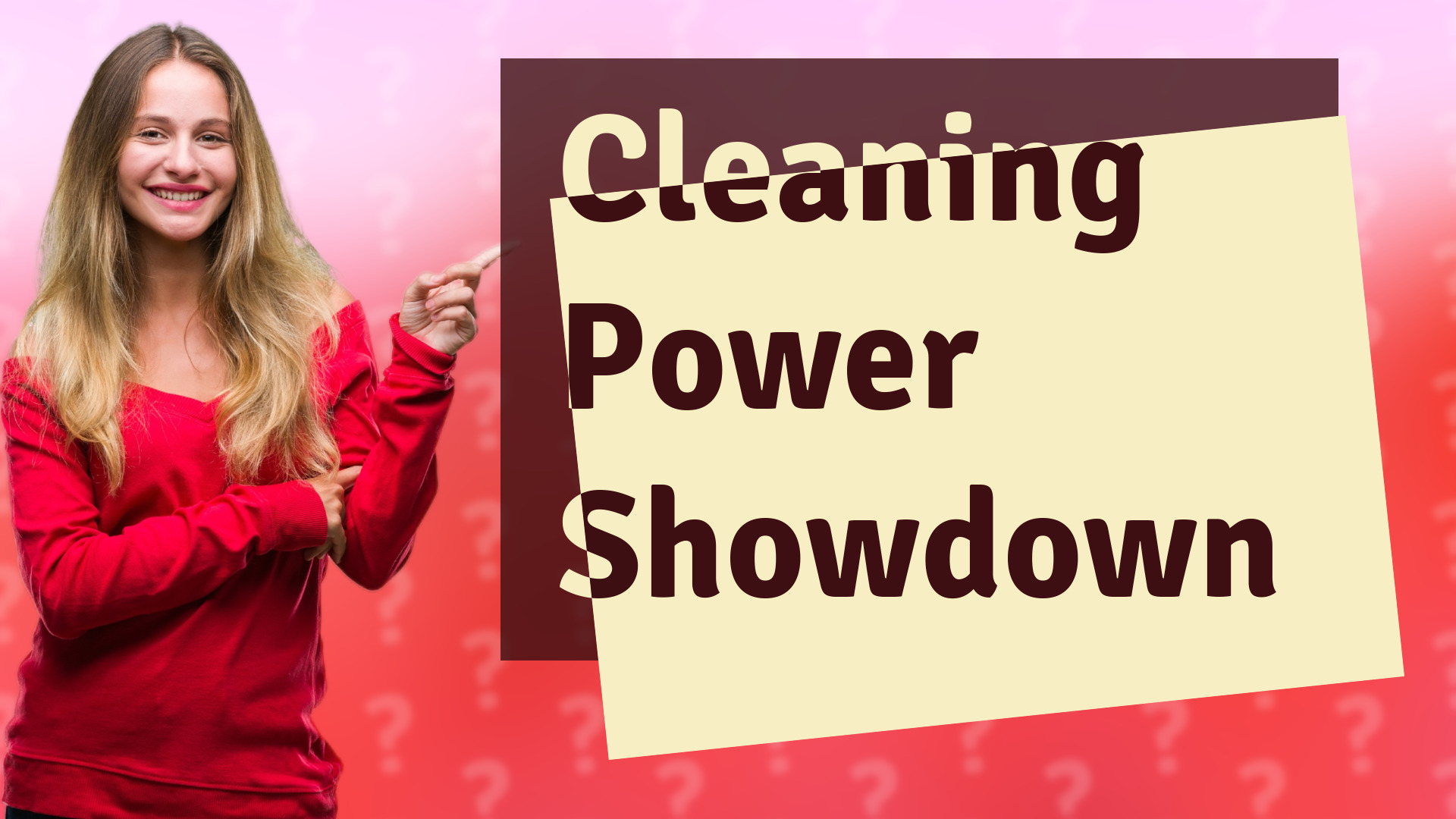 Cleaning Power Showdown