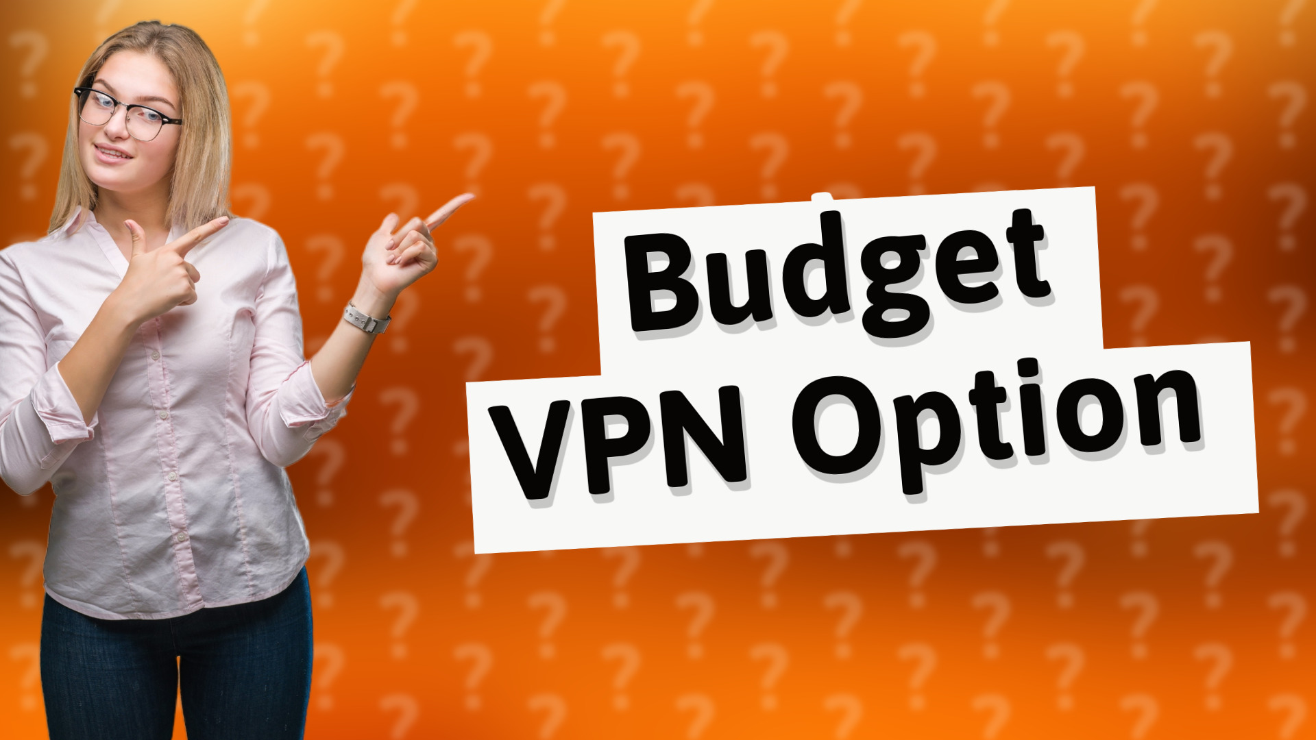 Budget VPN Option