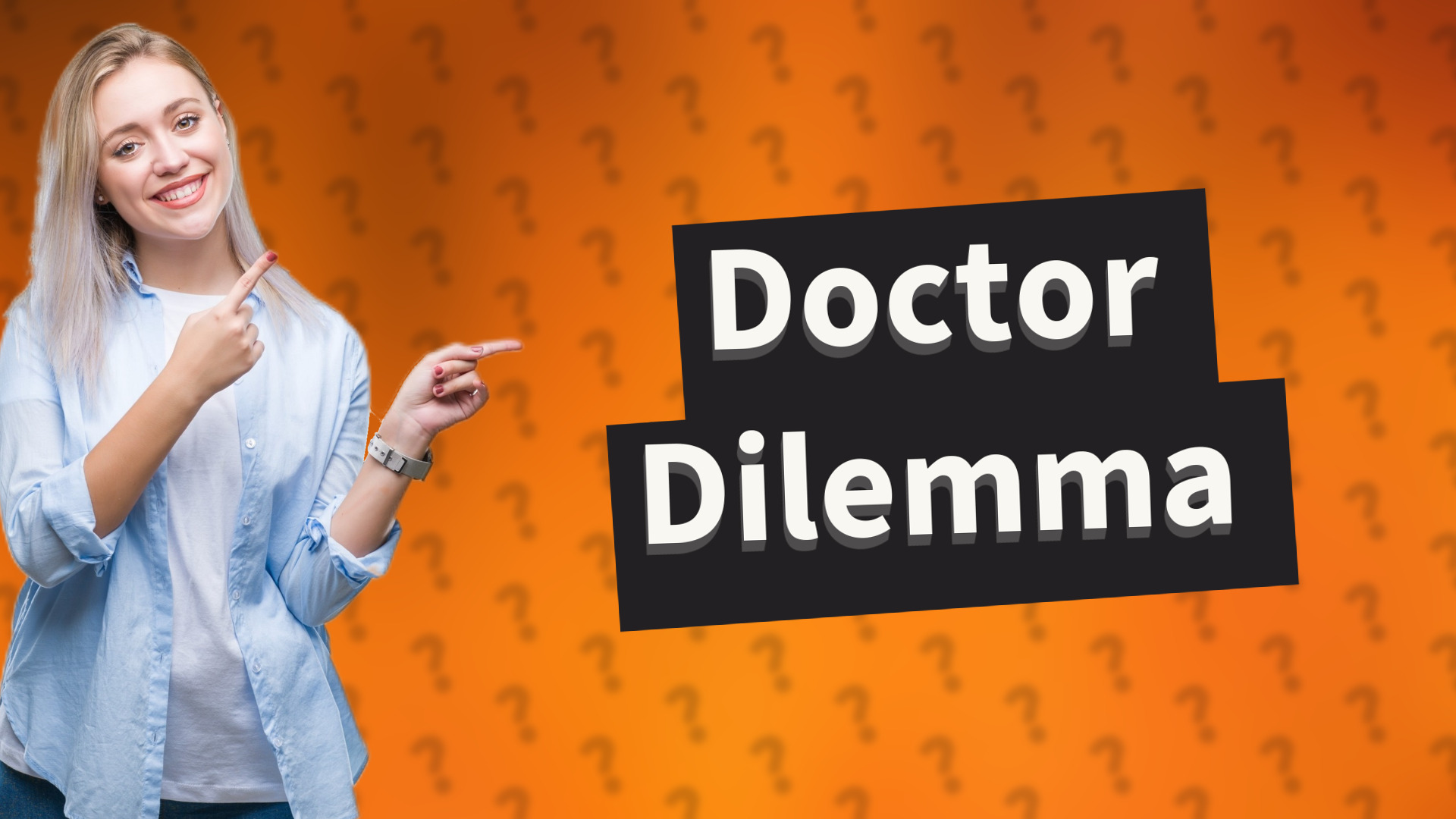 Doctor Dilemma