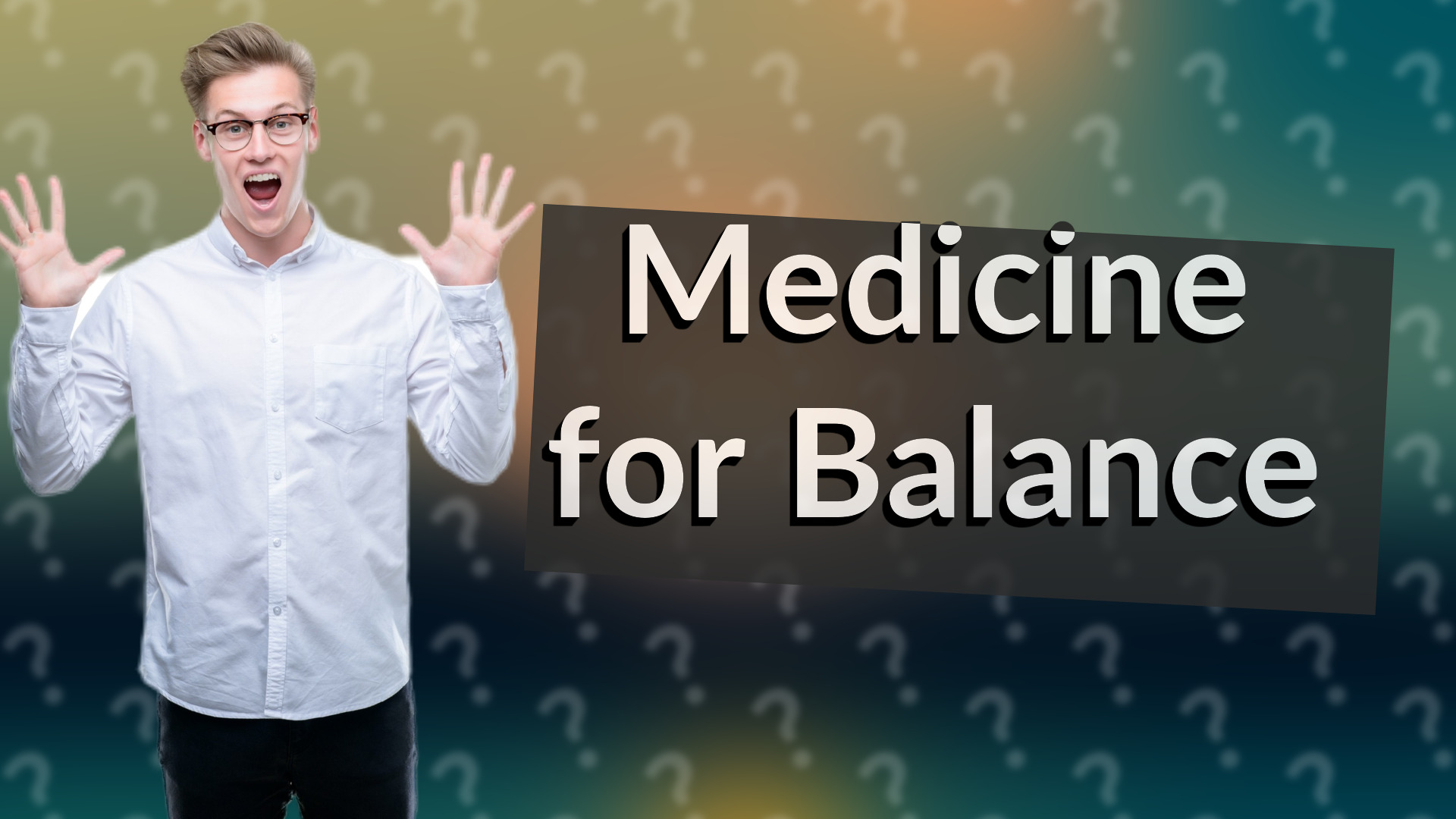 Medicine for Balance