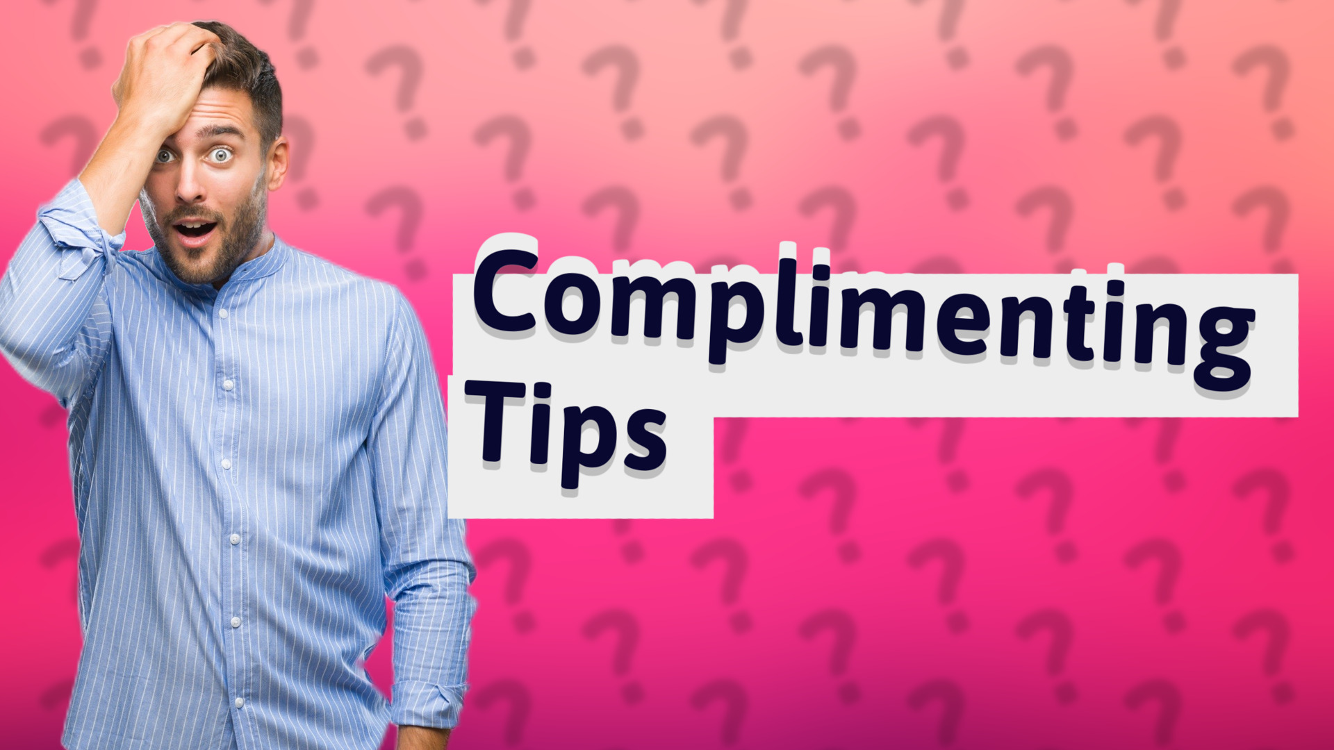 Complimenting Tips