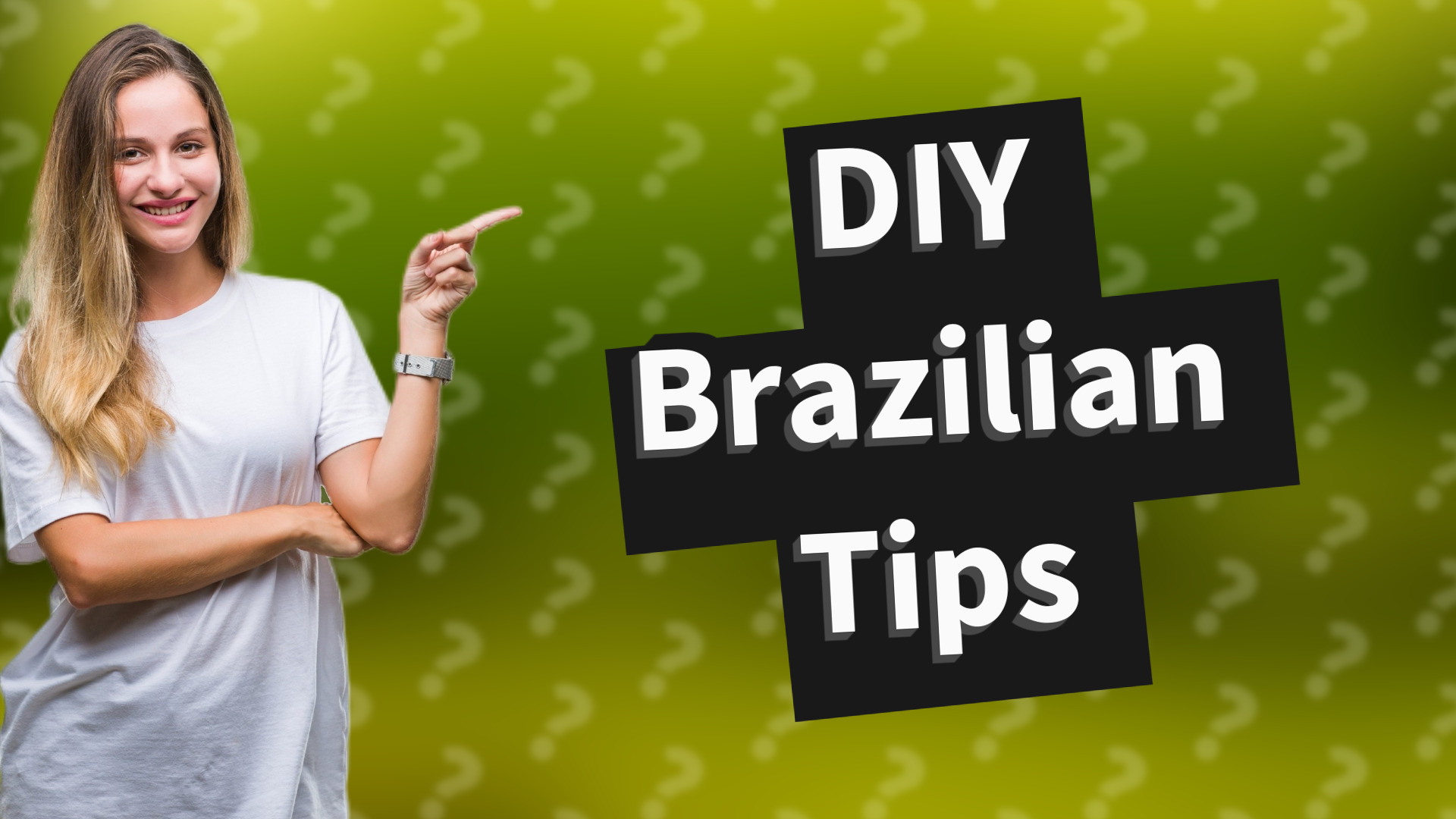 DIY Brazilian Tips