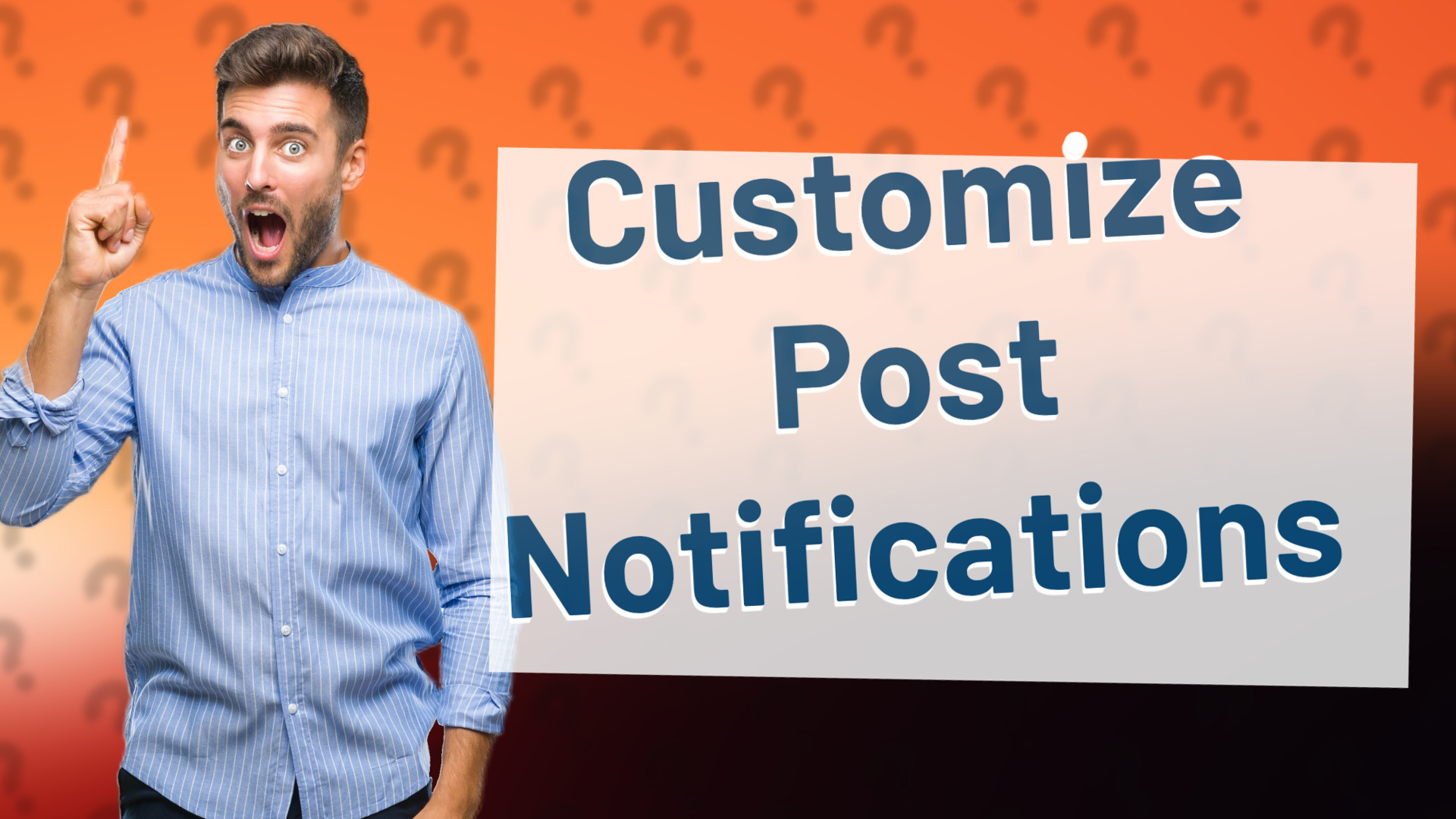 Customize Post Notifications