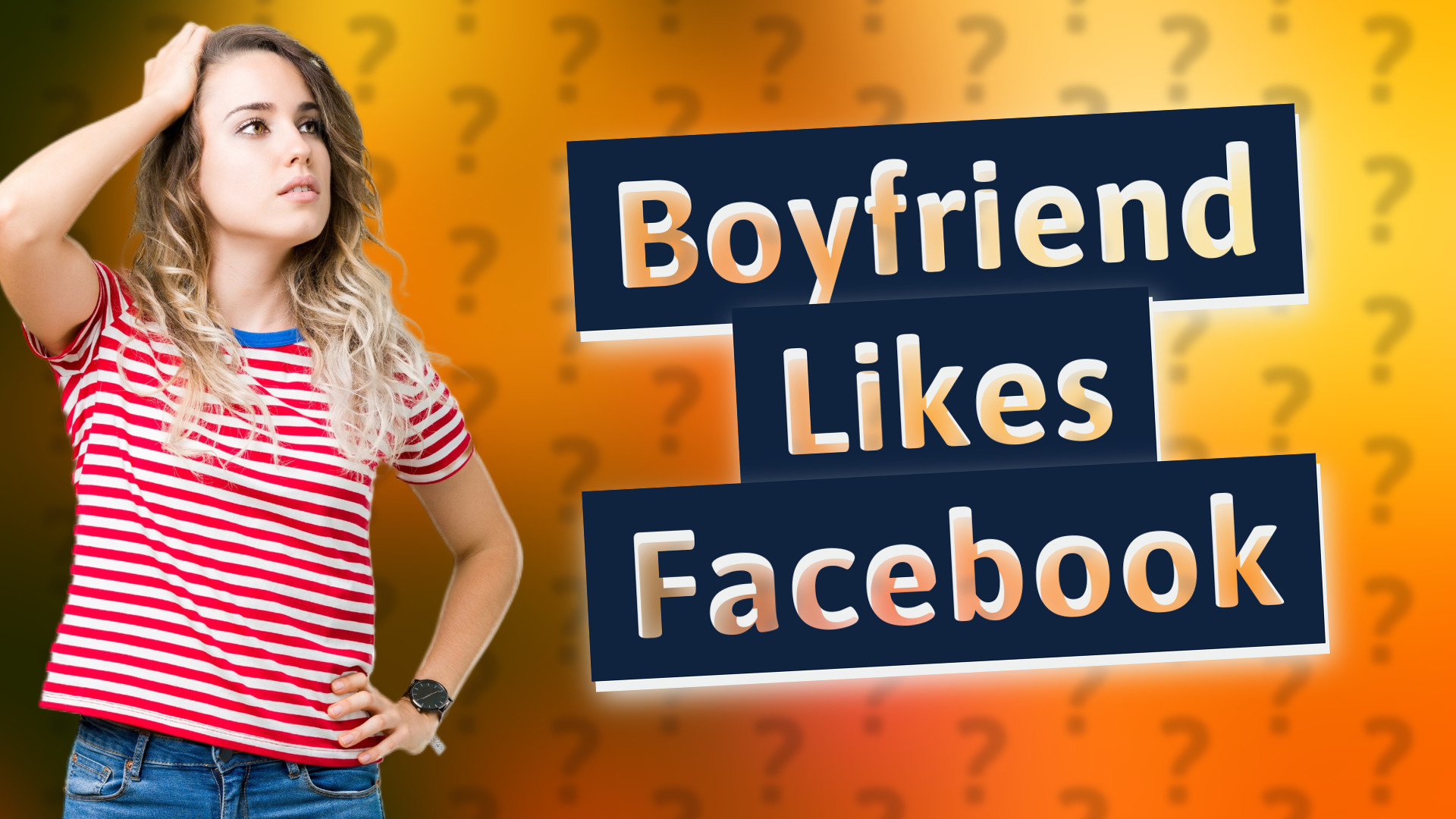 Boyfriend Likes Facebook