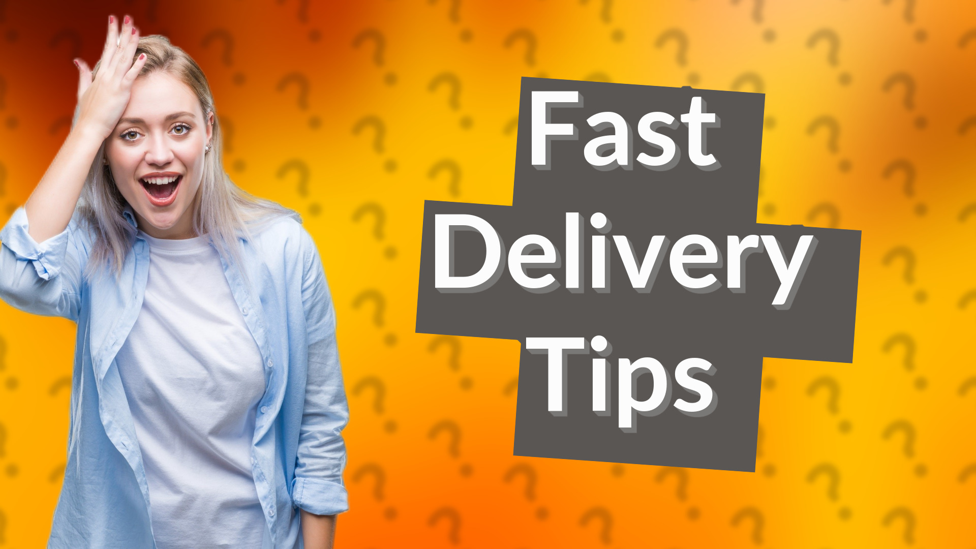 Fast Delivery Tips