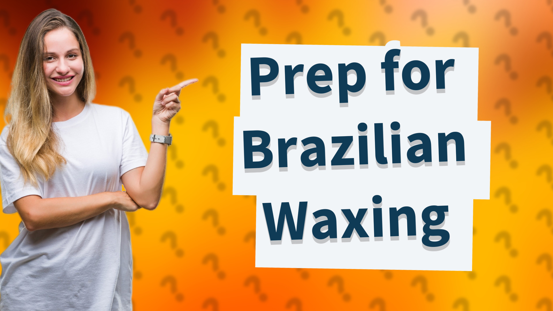 Prep for Brazilian Waxing