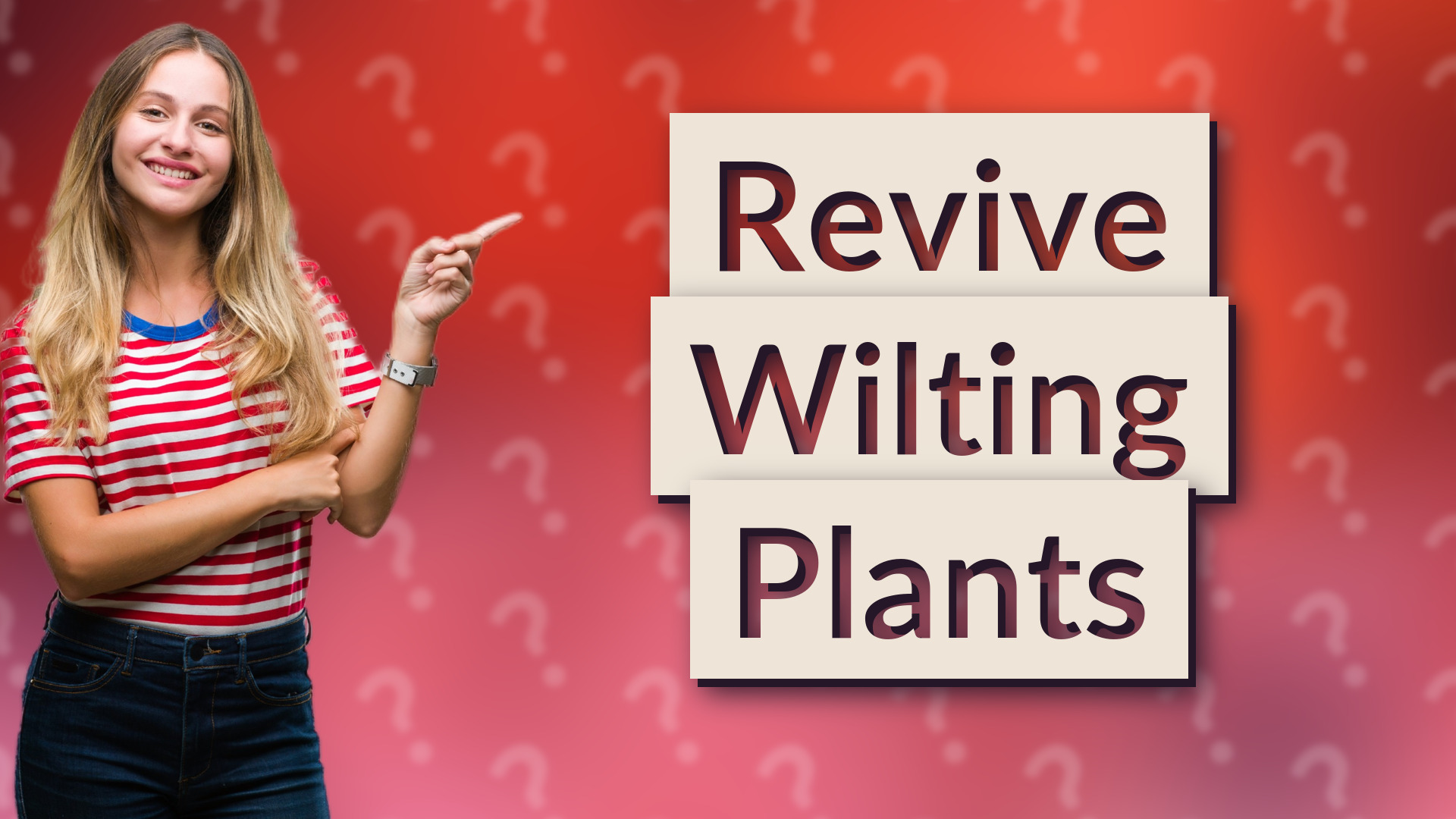 Revive Wilting Plants