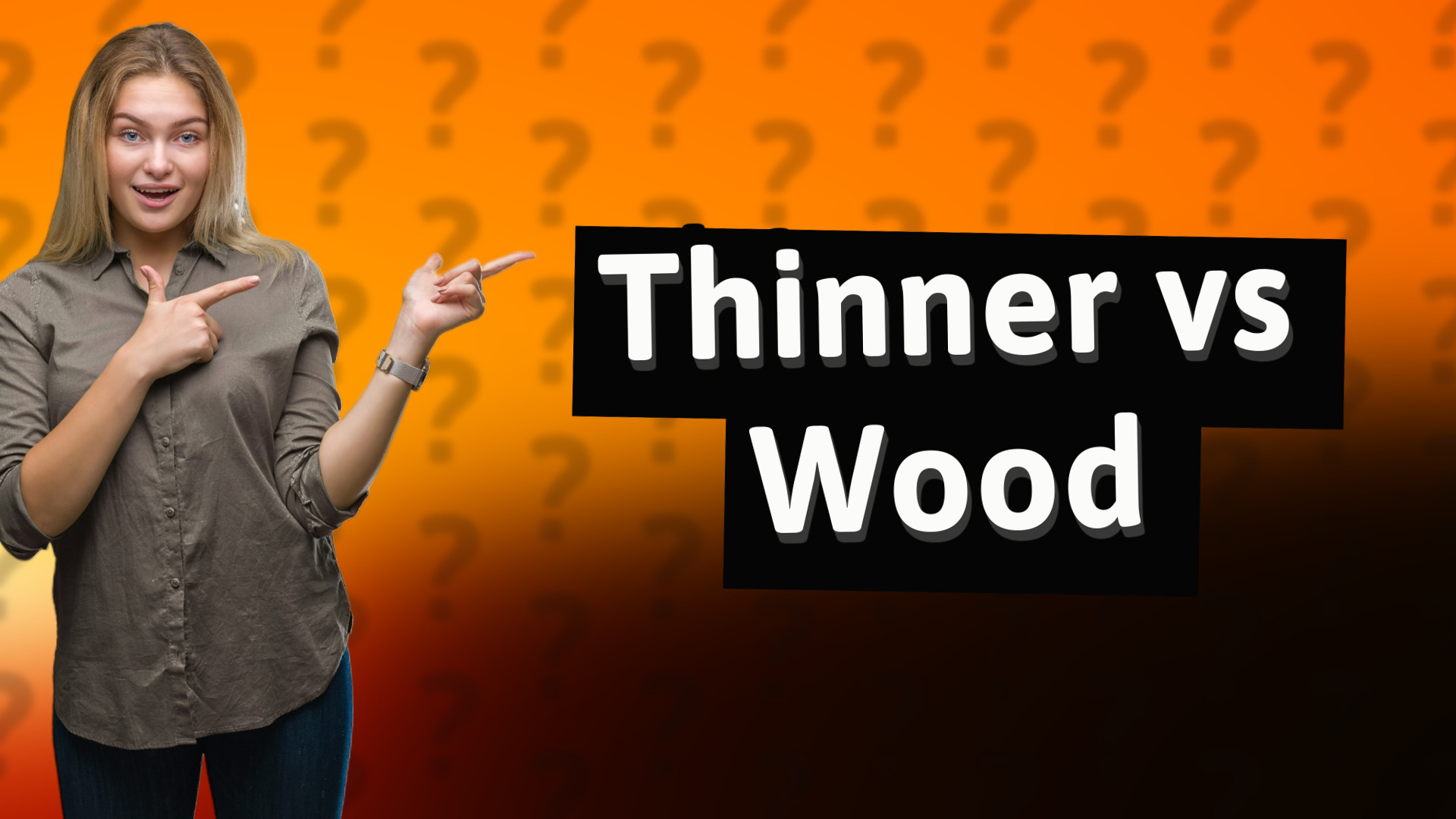 Thinner vs Wood