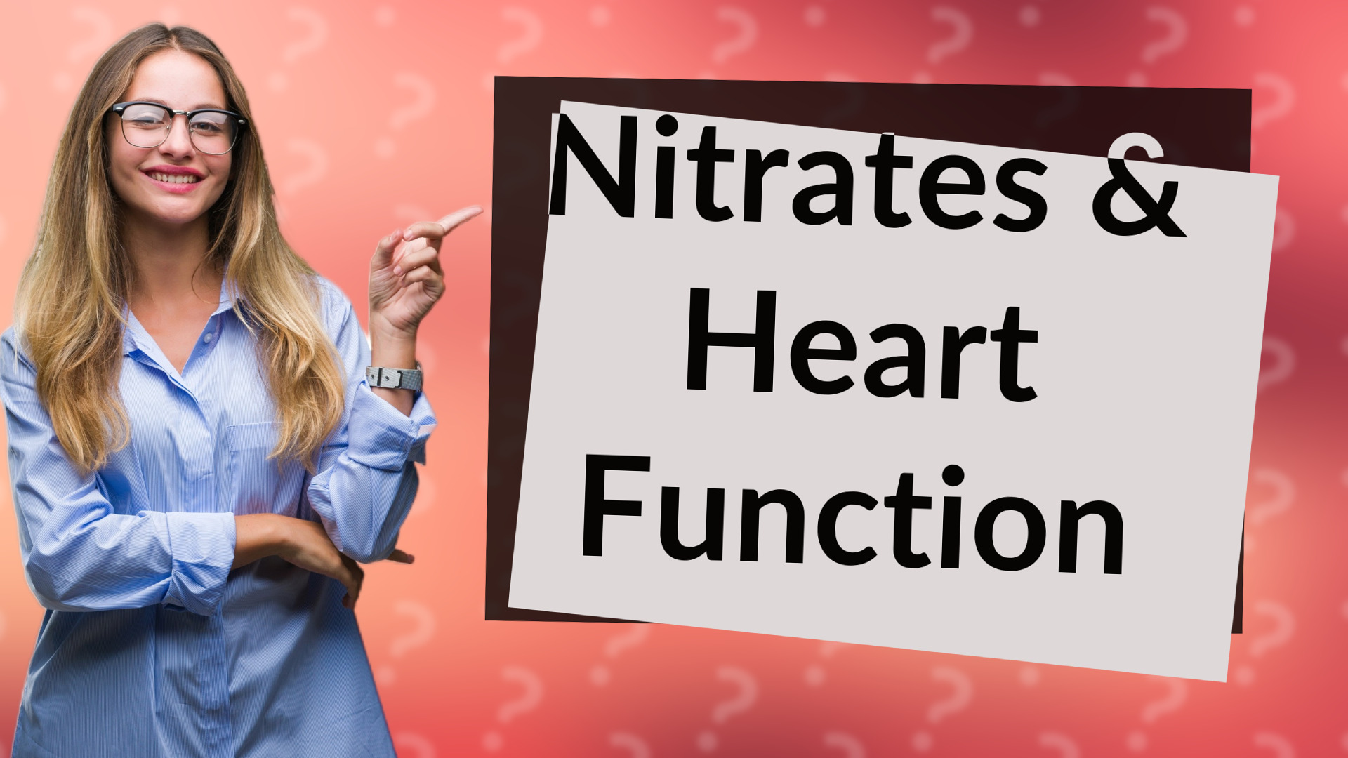 Nitrates & Heart Function