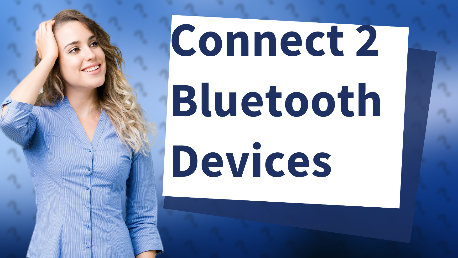 Connect 2 Bluetooth Devices