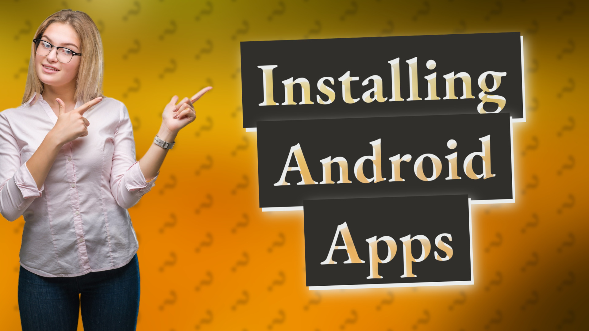 Installing Android Apps
