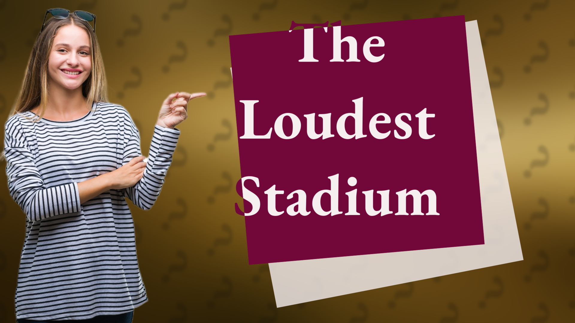 The Loudest Stadium