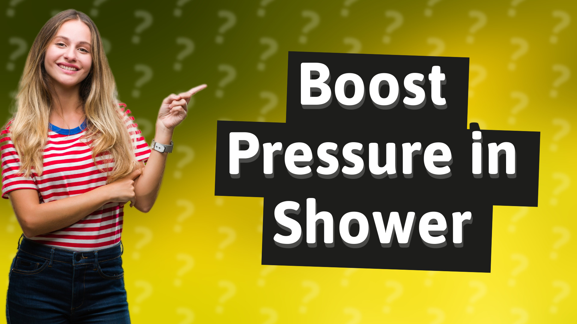 Boost Pressure in Shower
