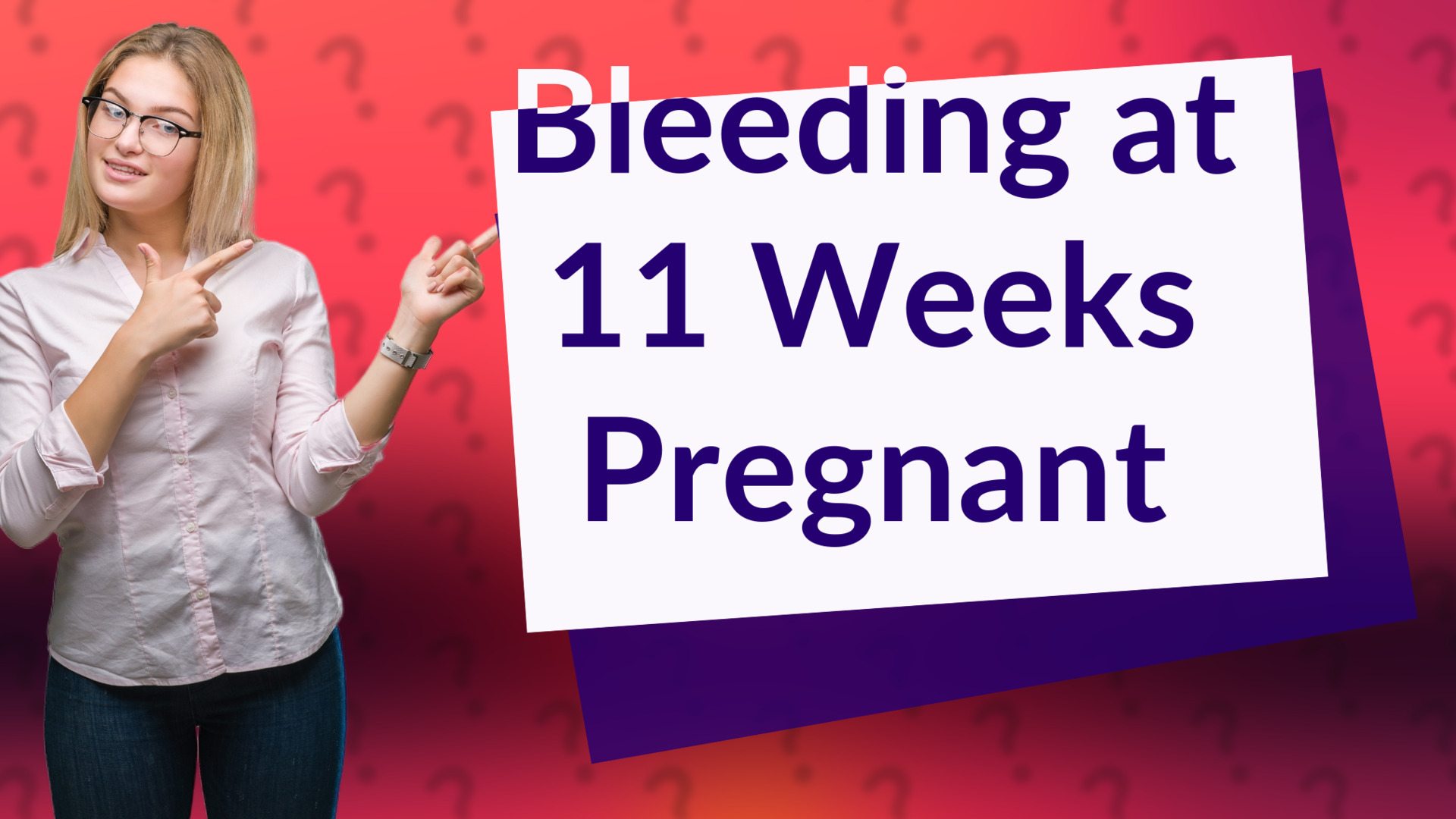 Bleeding at 11 Weeks Pregnant