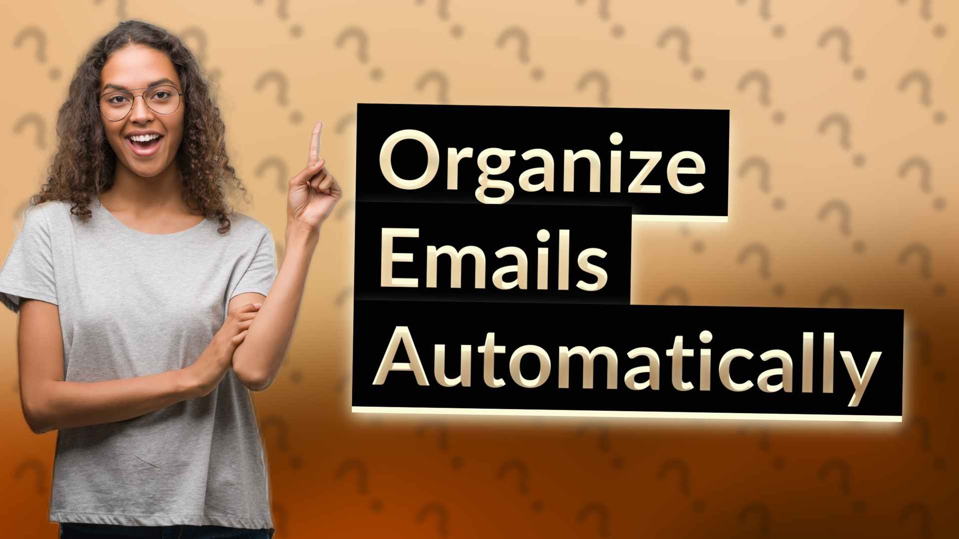 Organize Emails Automatically