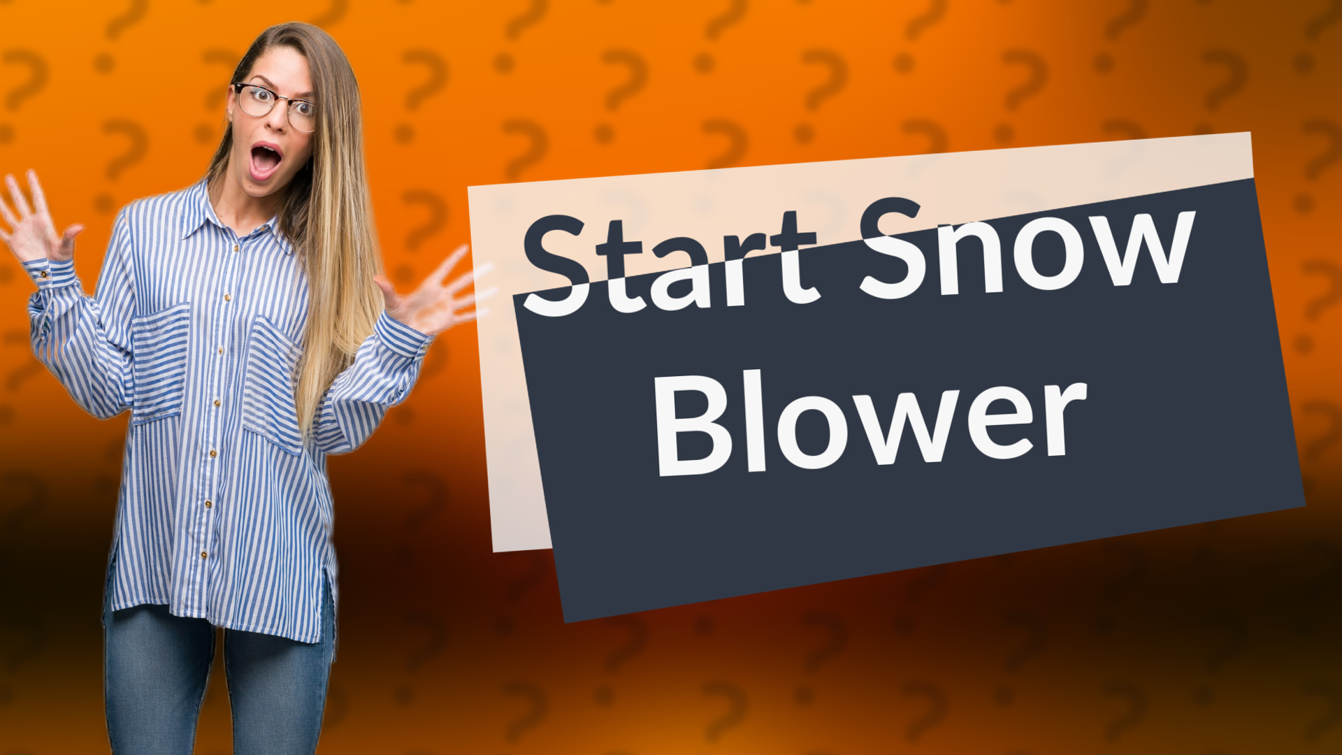 Start Snow Blower