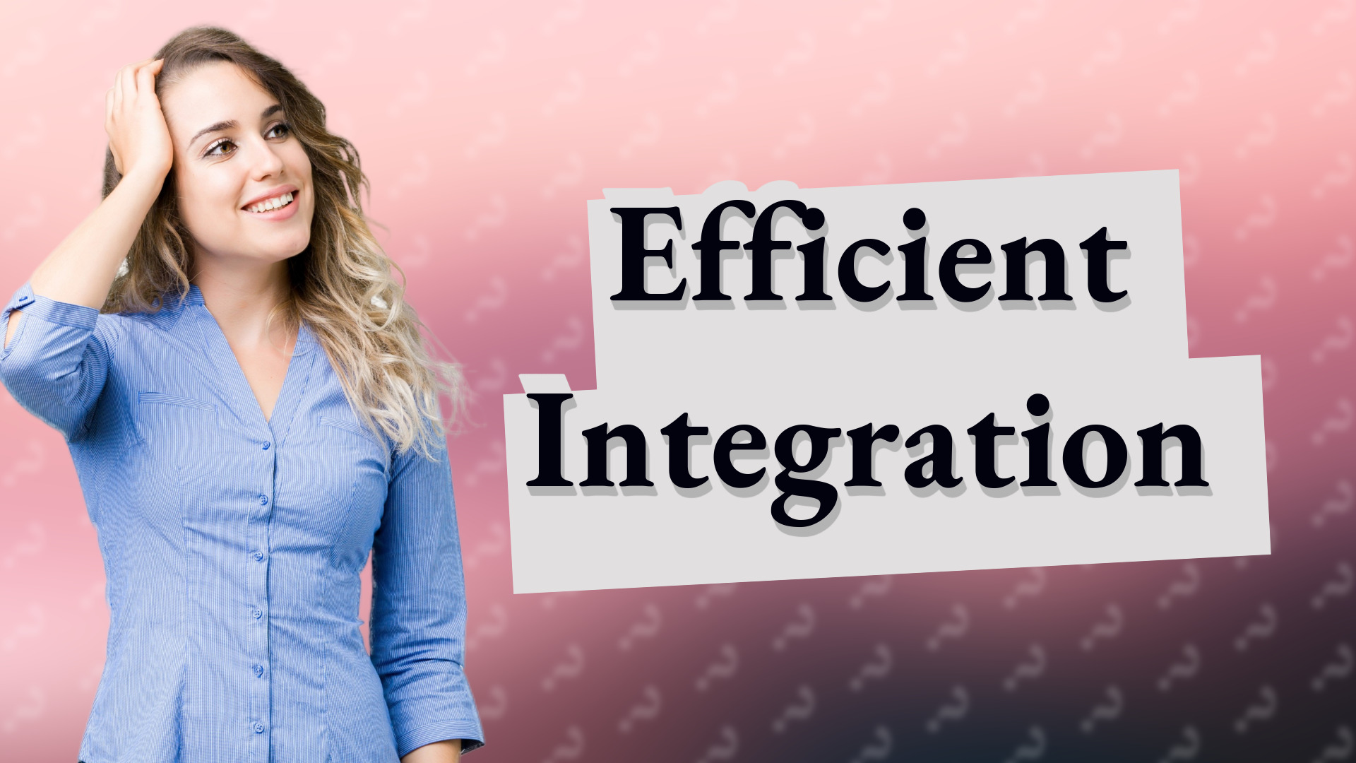 Efficient Integration