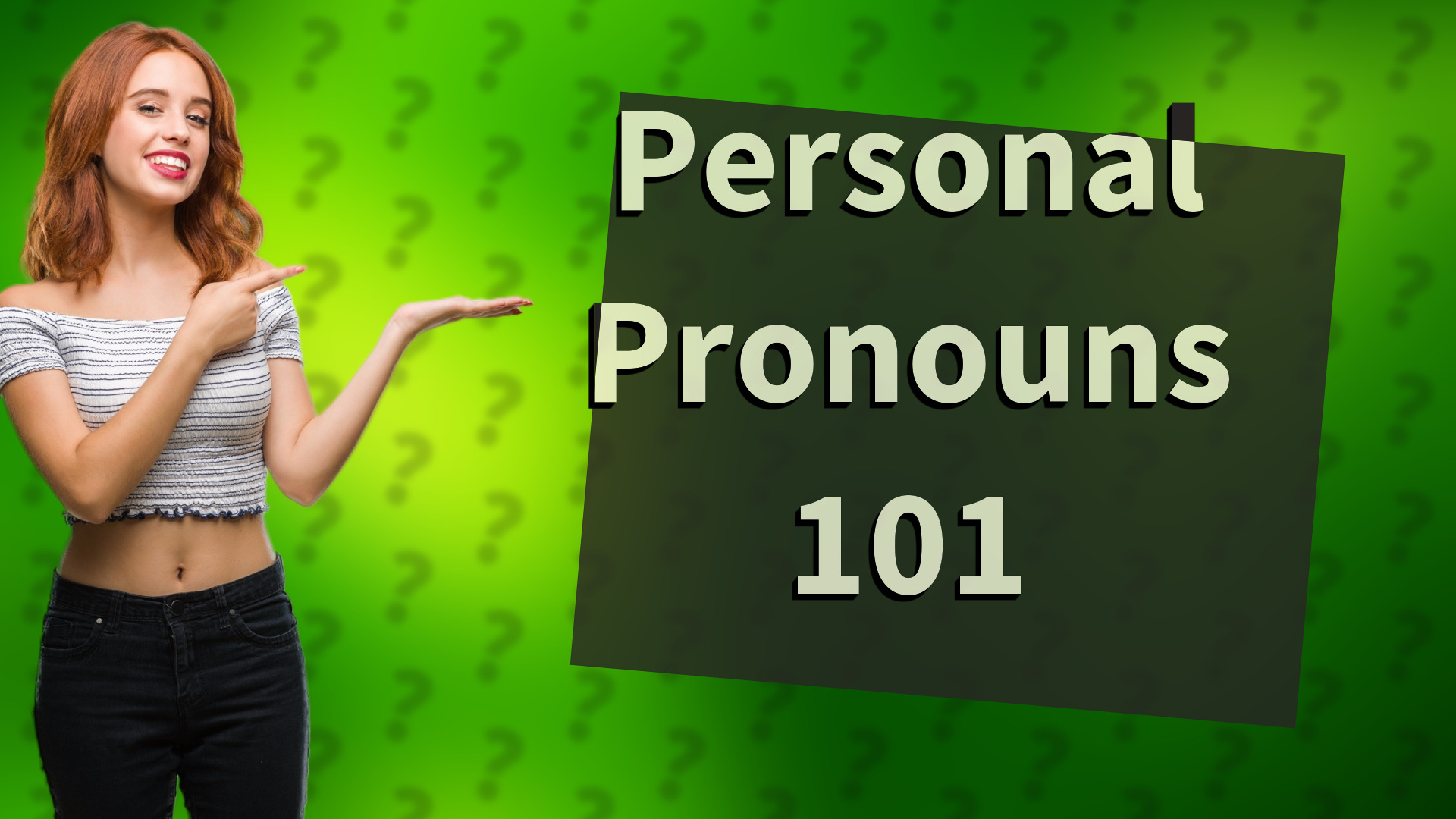 Personal Pronouns 101
