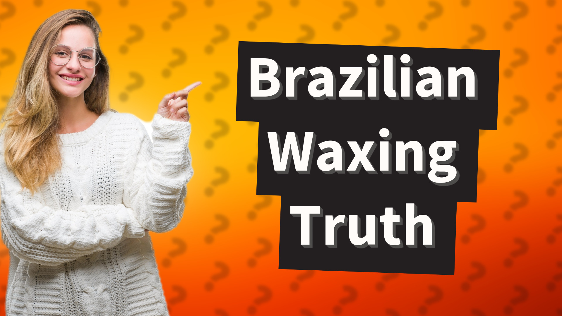 Brazilian Waxing Truth