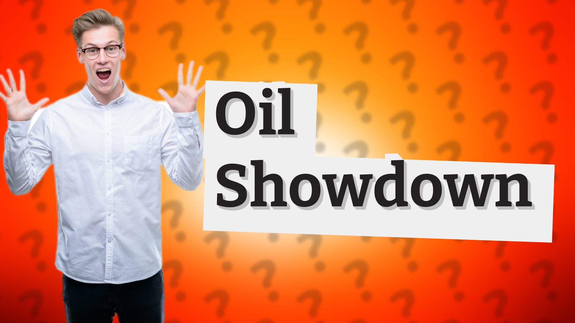 Oil Showdown
