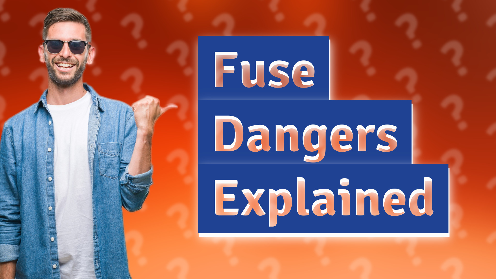 Fuse Dangers Explained