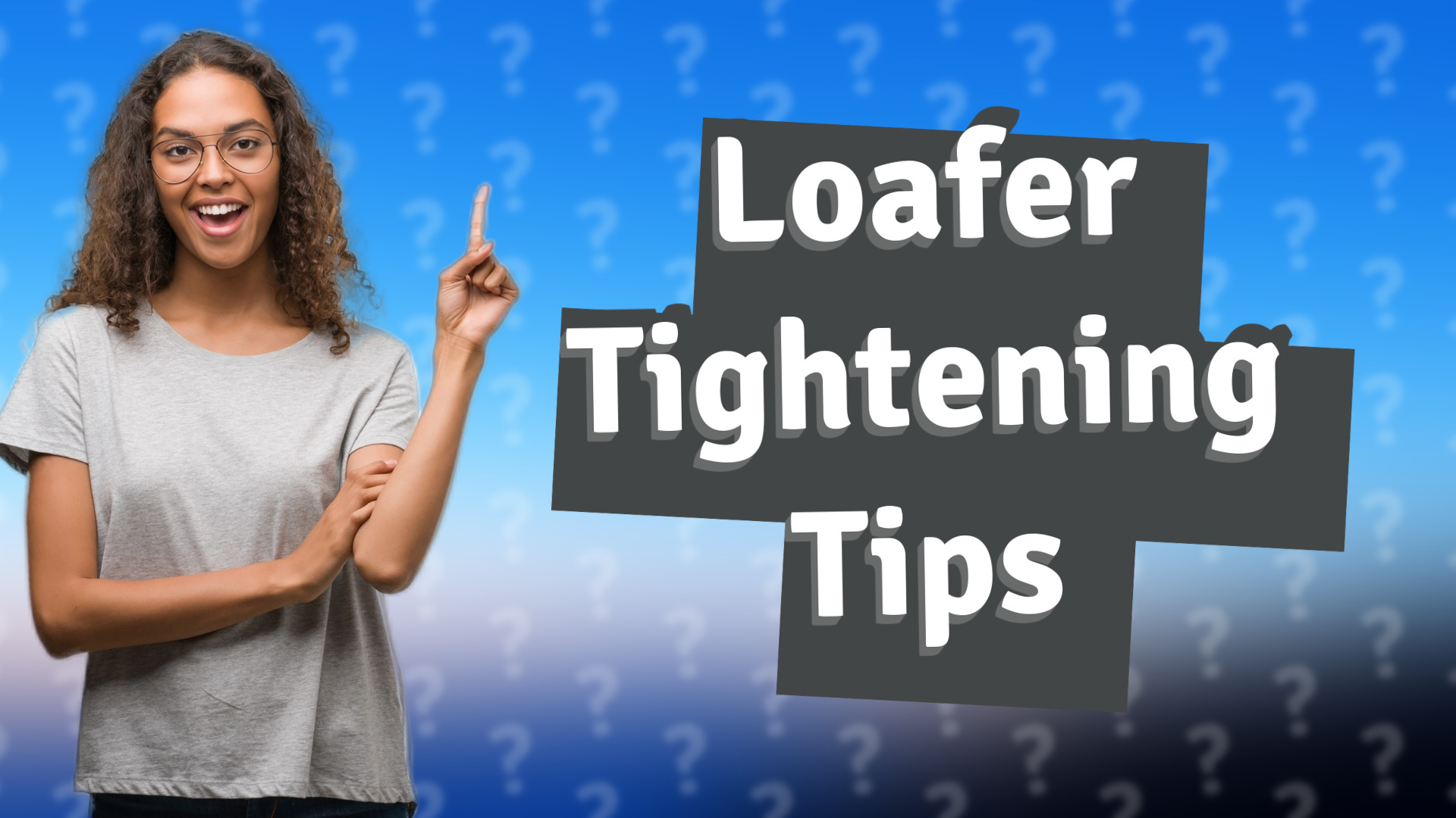 Loafer Tightening Tips