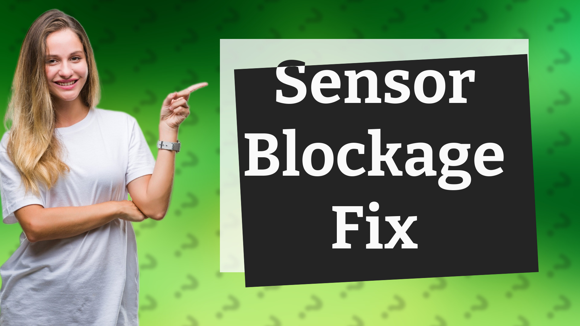 Sensor Blockage Fix