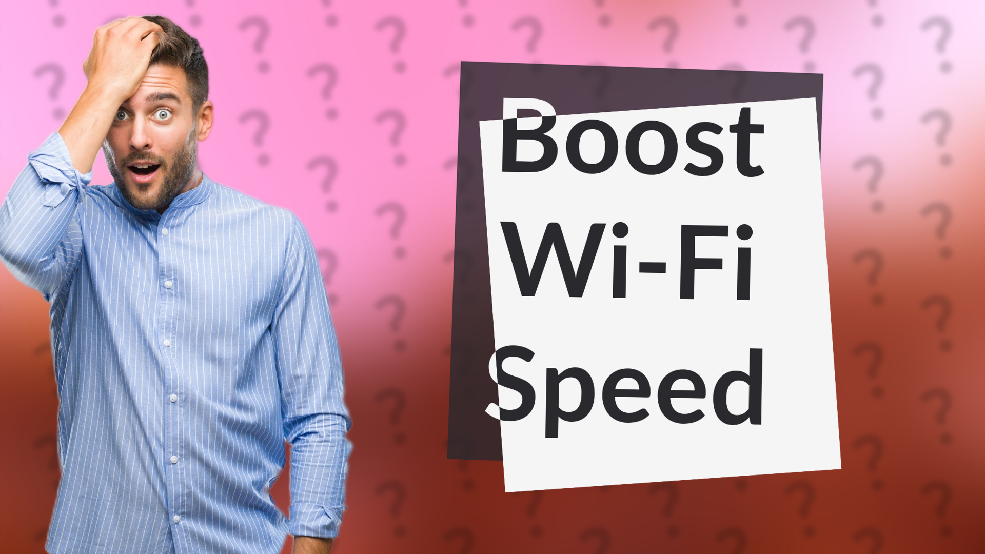 Boost Wi-Fi Speed