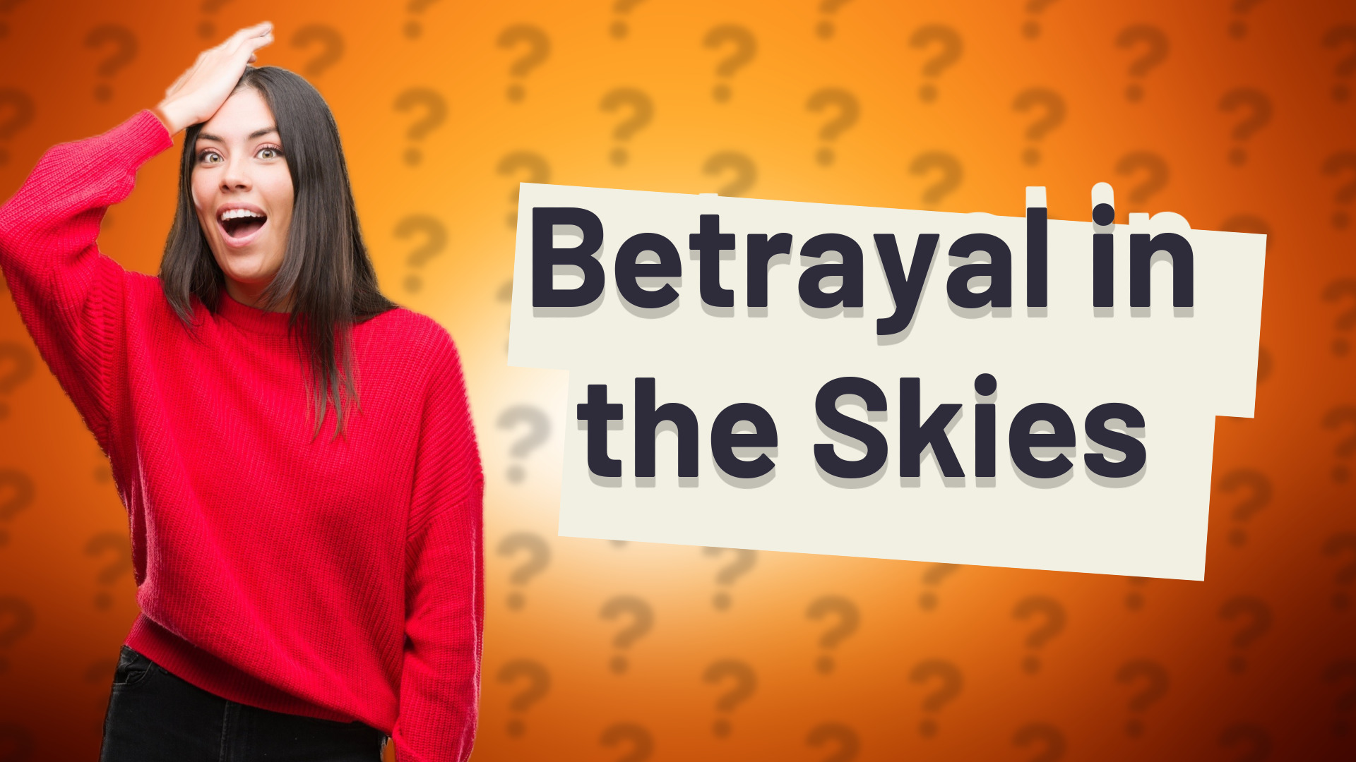 Betrayal in the Skies