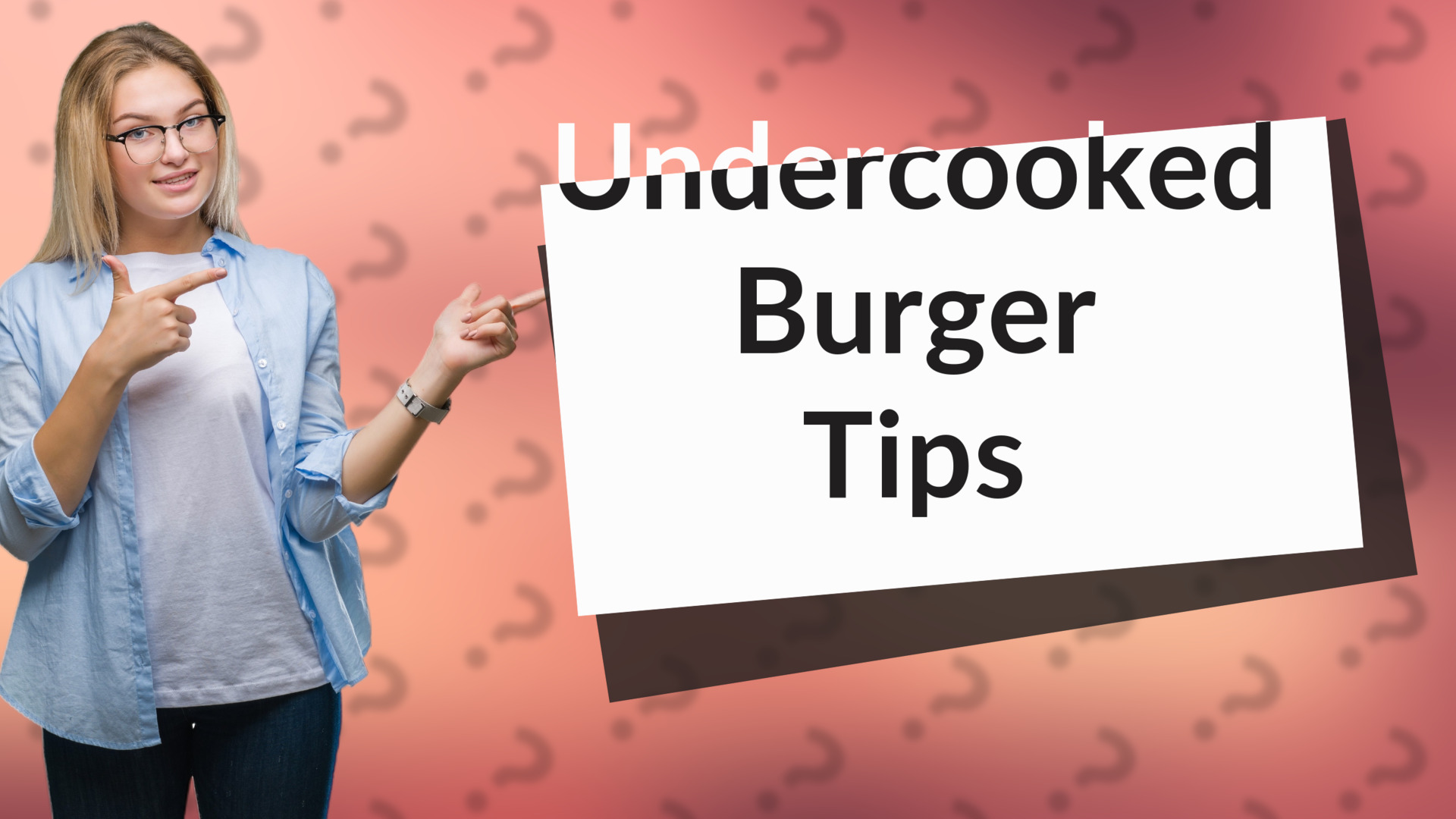 Undercooked Burger Tips