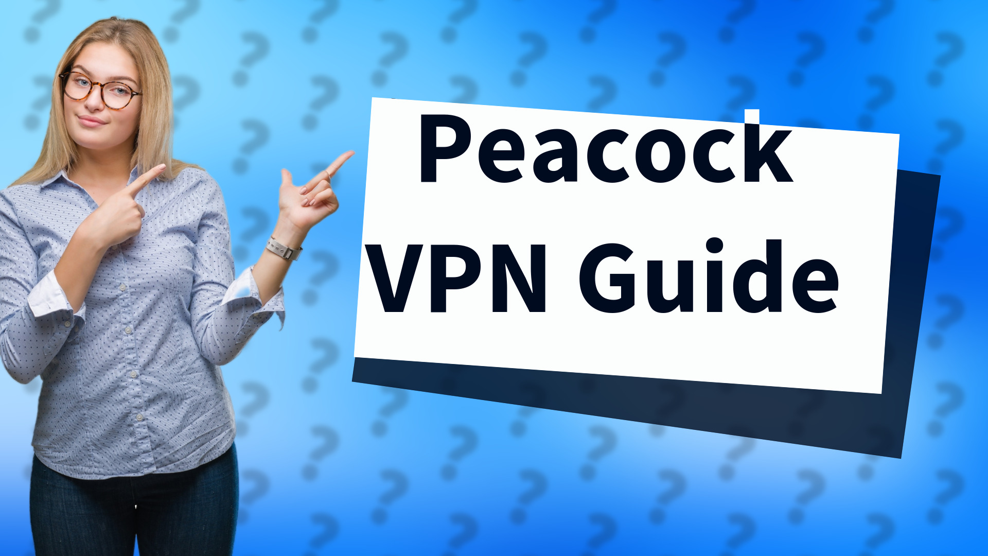 Peacock VPN Guide