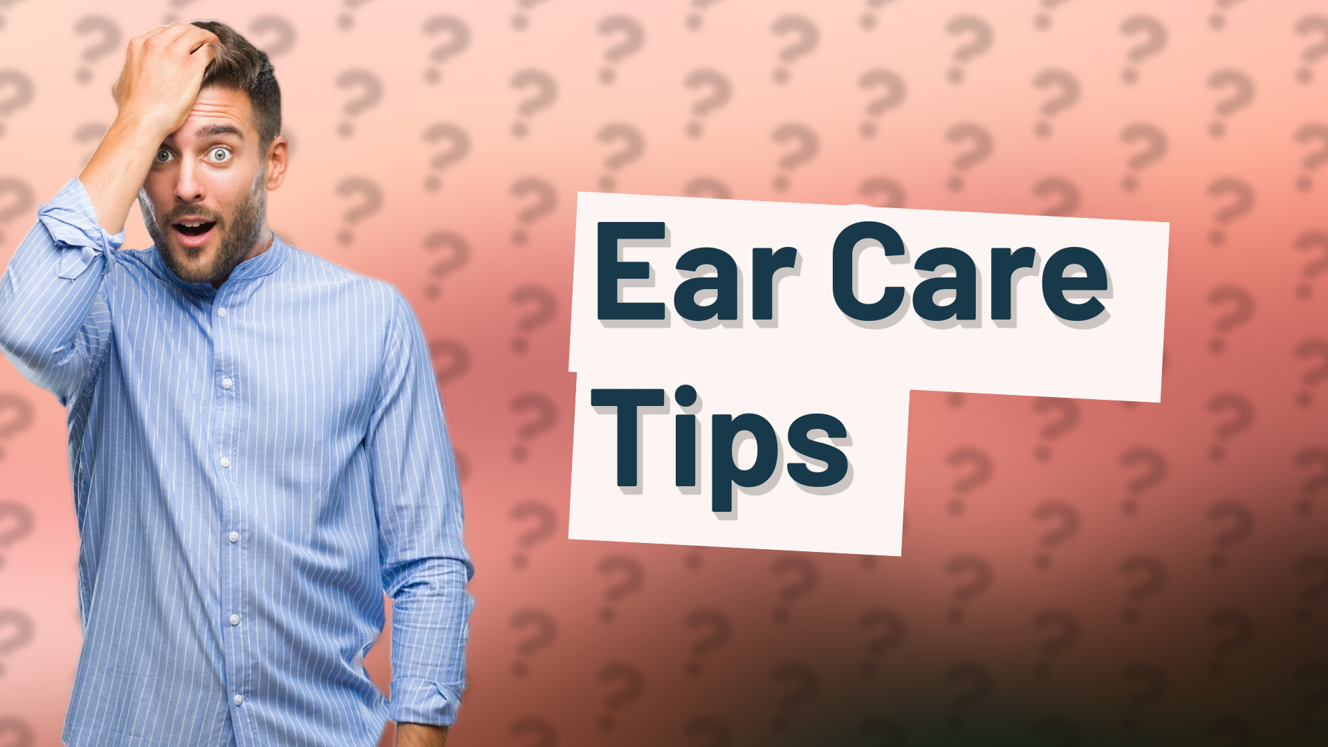 Ear Care Tips