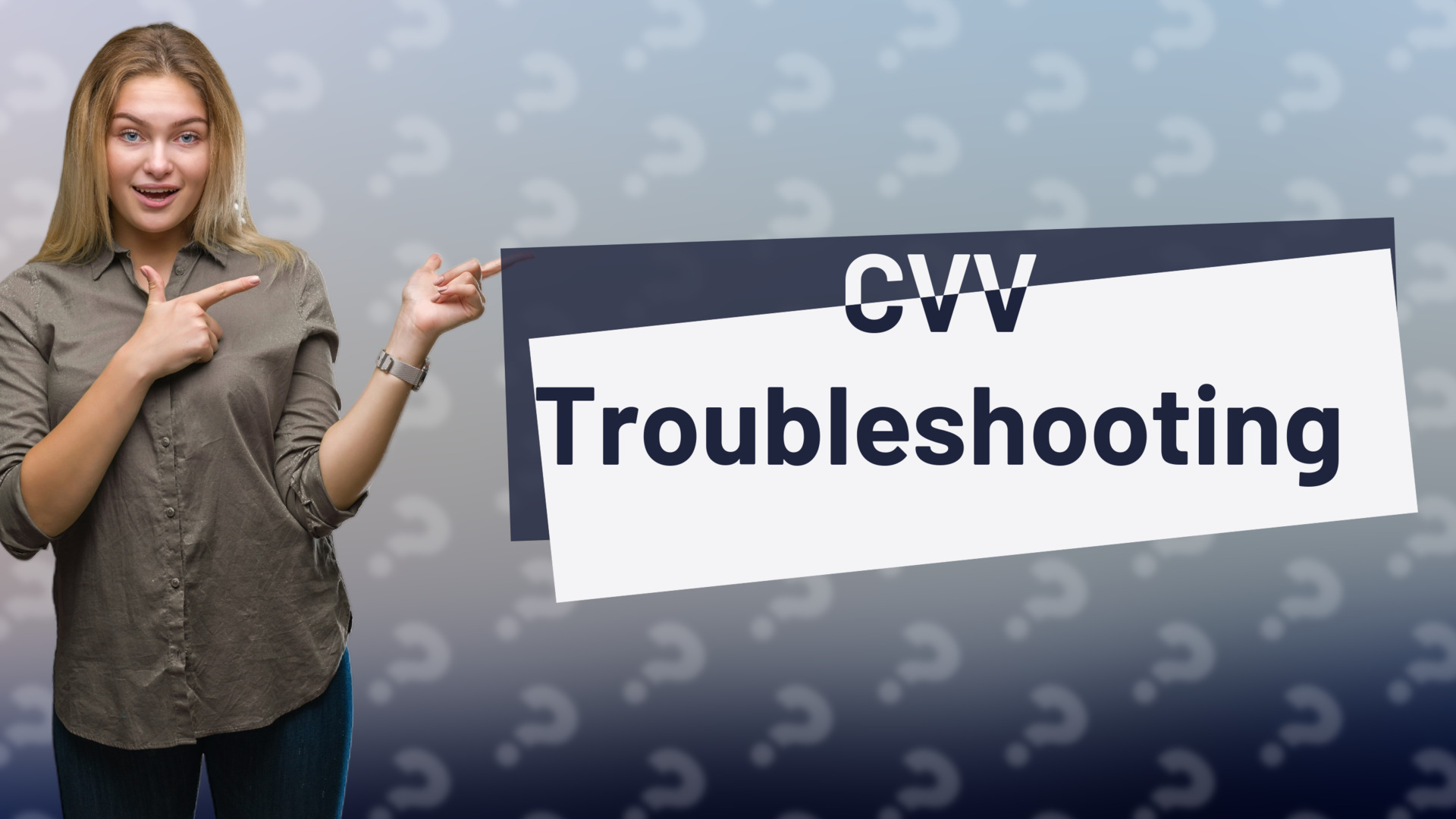 CVV Troubleshooting