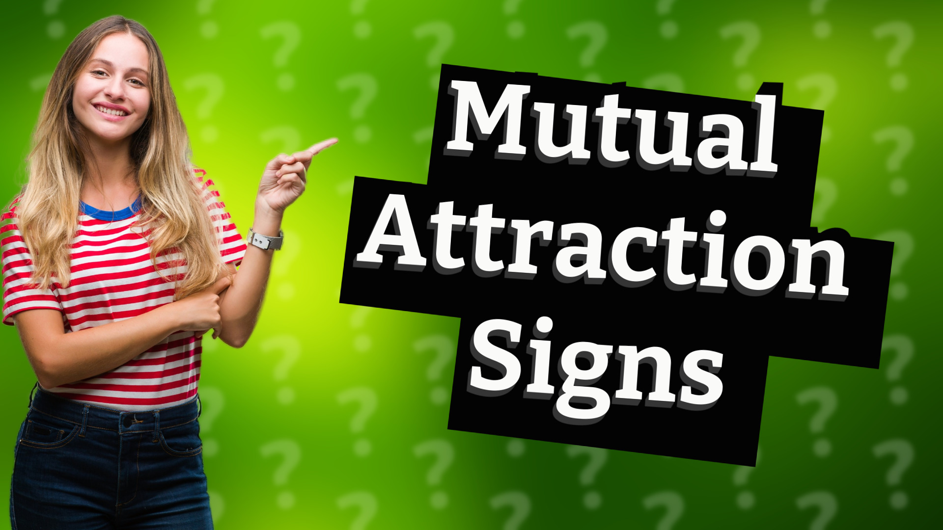 Mutual Attraction Signs