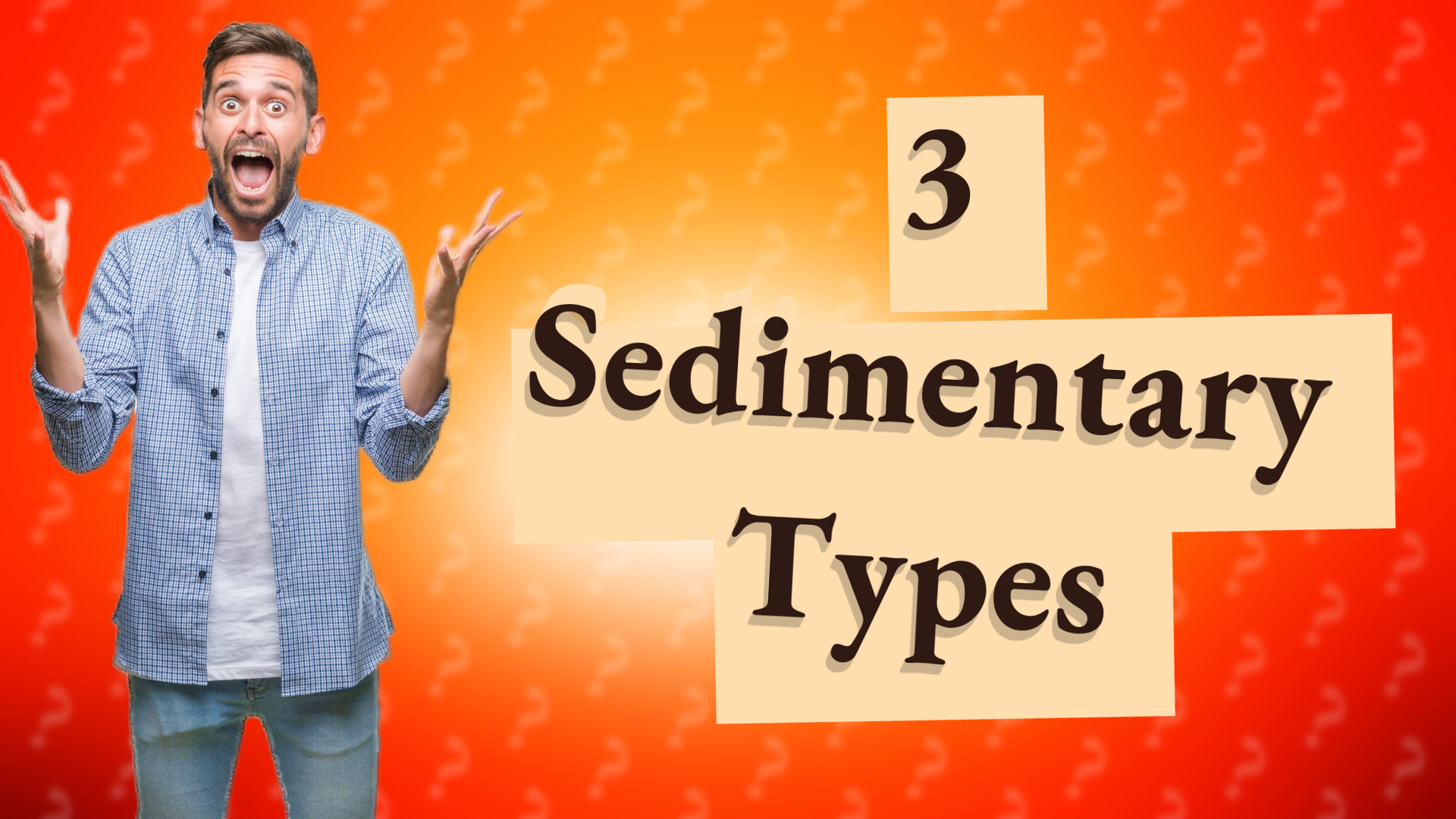 3 Sedimentary Types