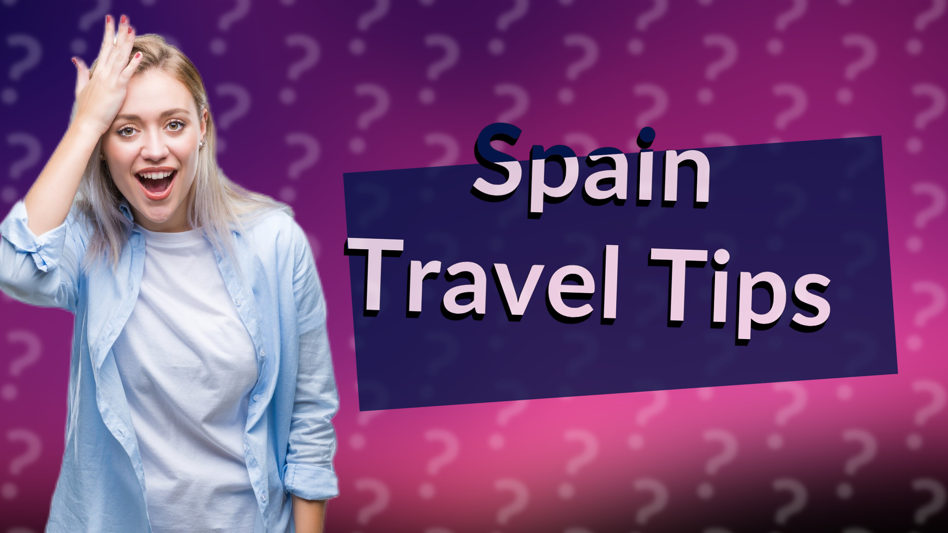 Spain Travel Tips