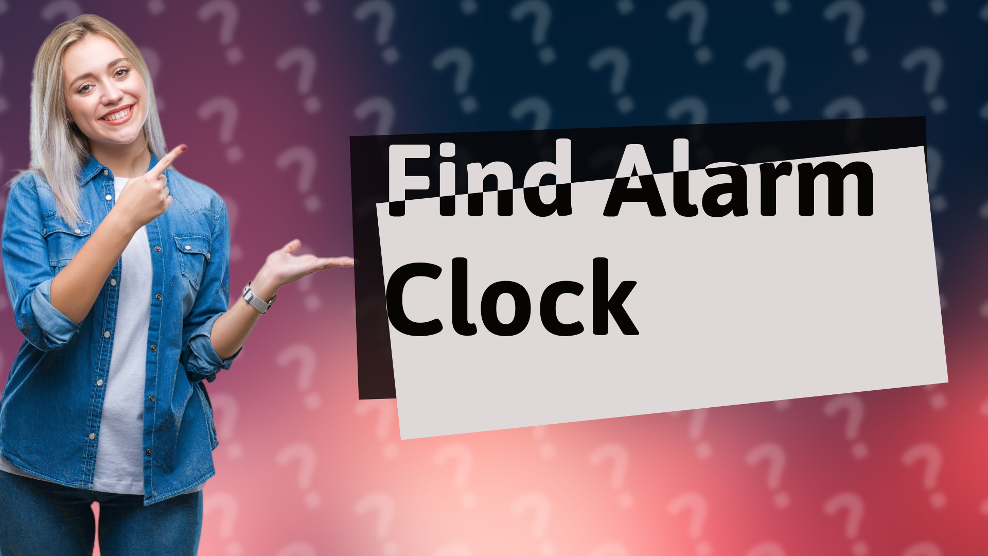 Find Alarm Clock