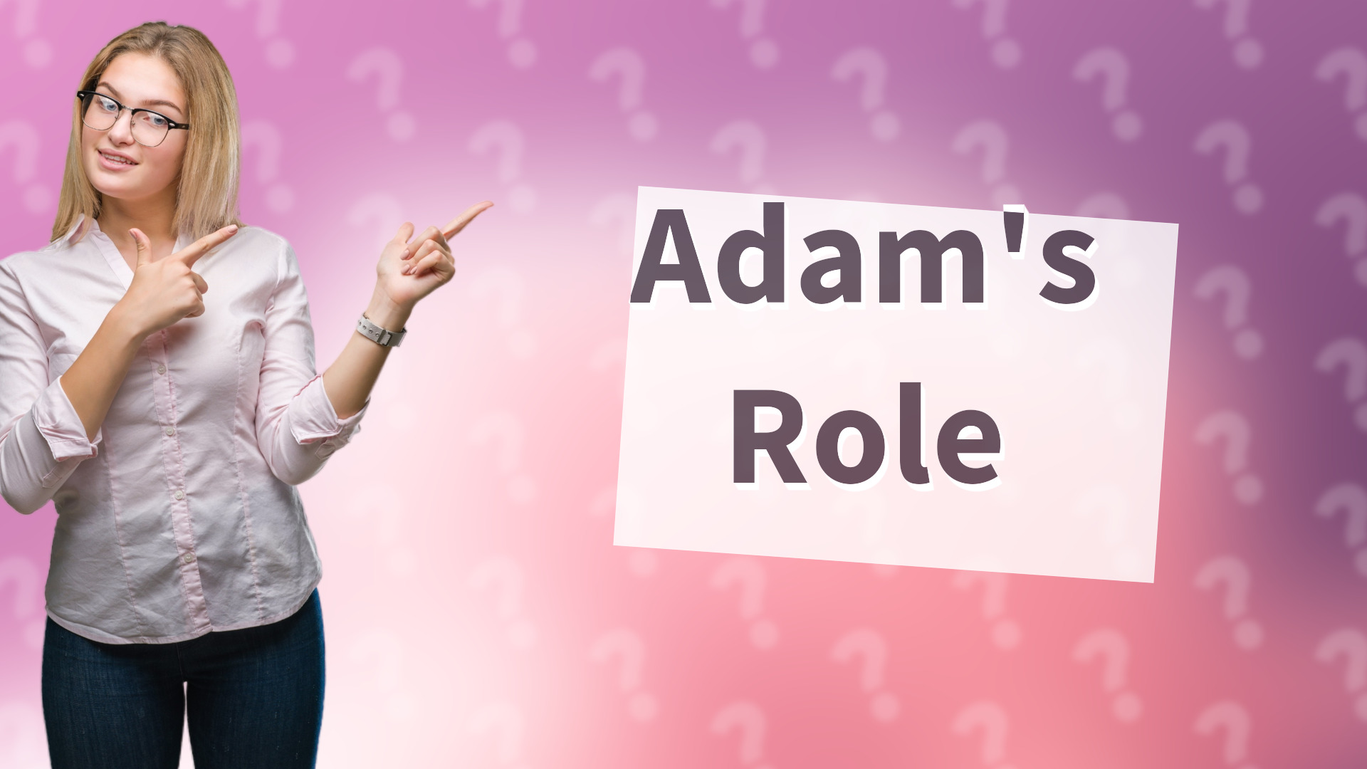 Adam's Role