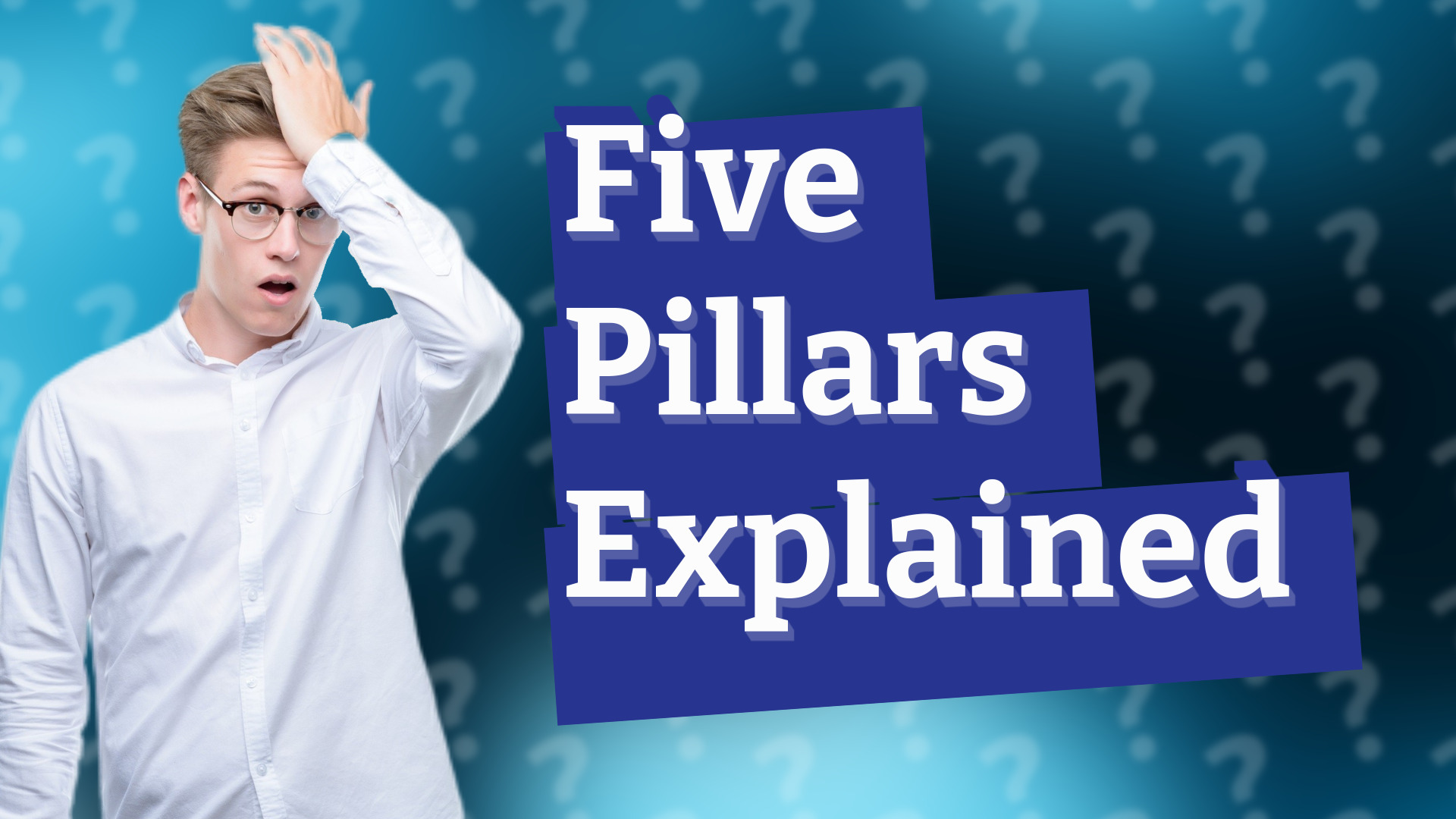 Five Pillars Explained