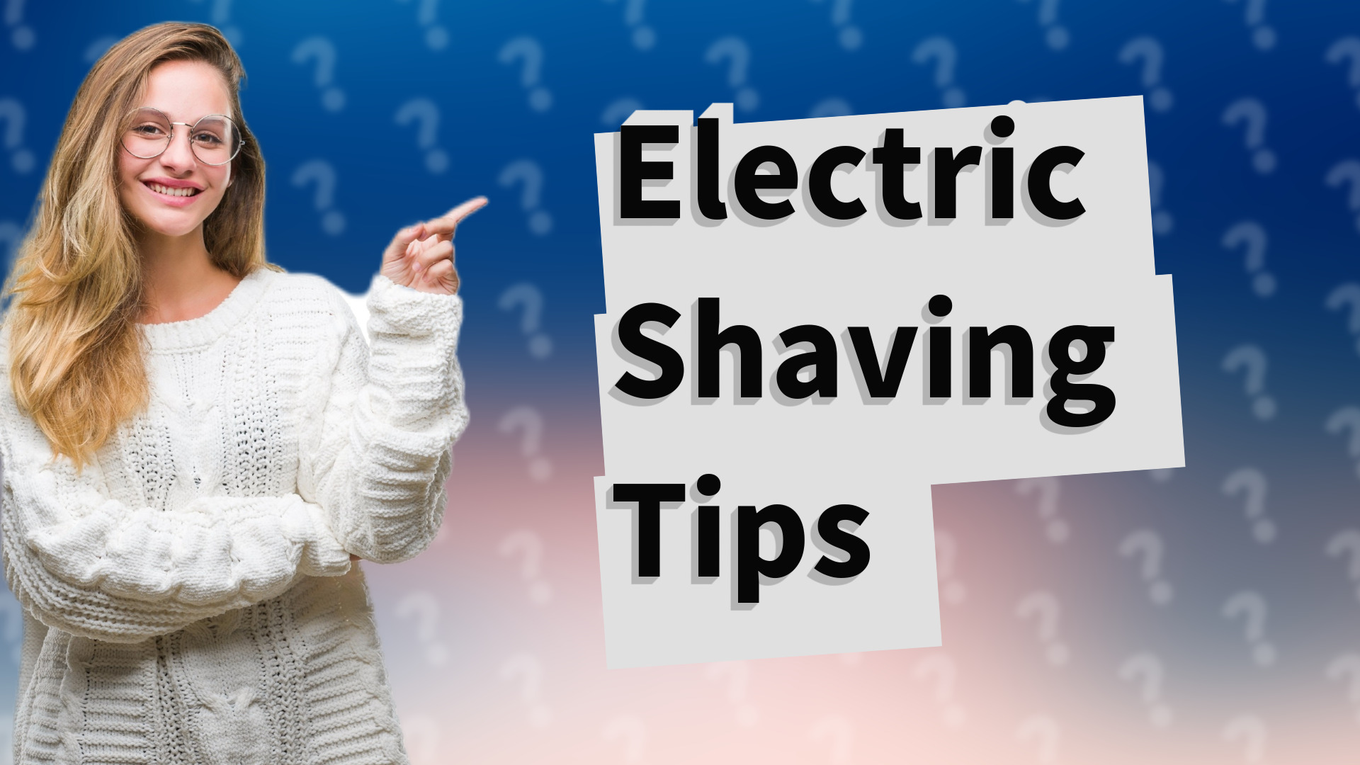 Electric Shaving Tips