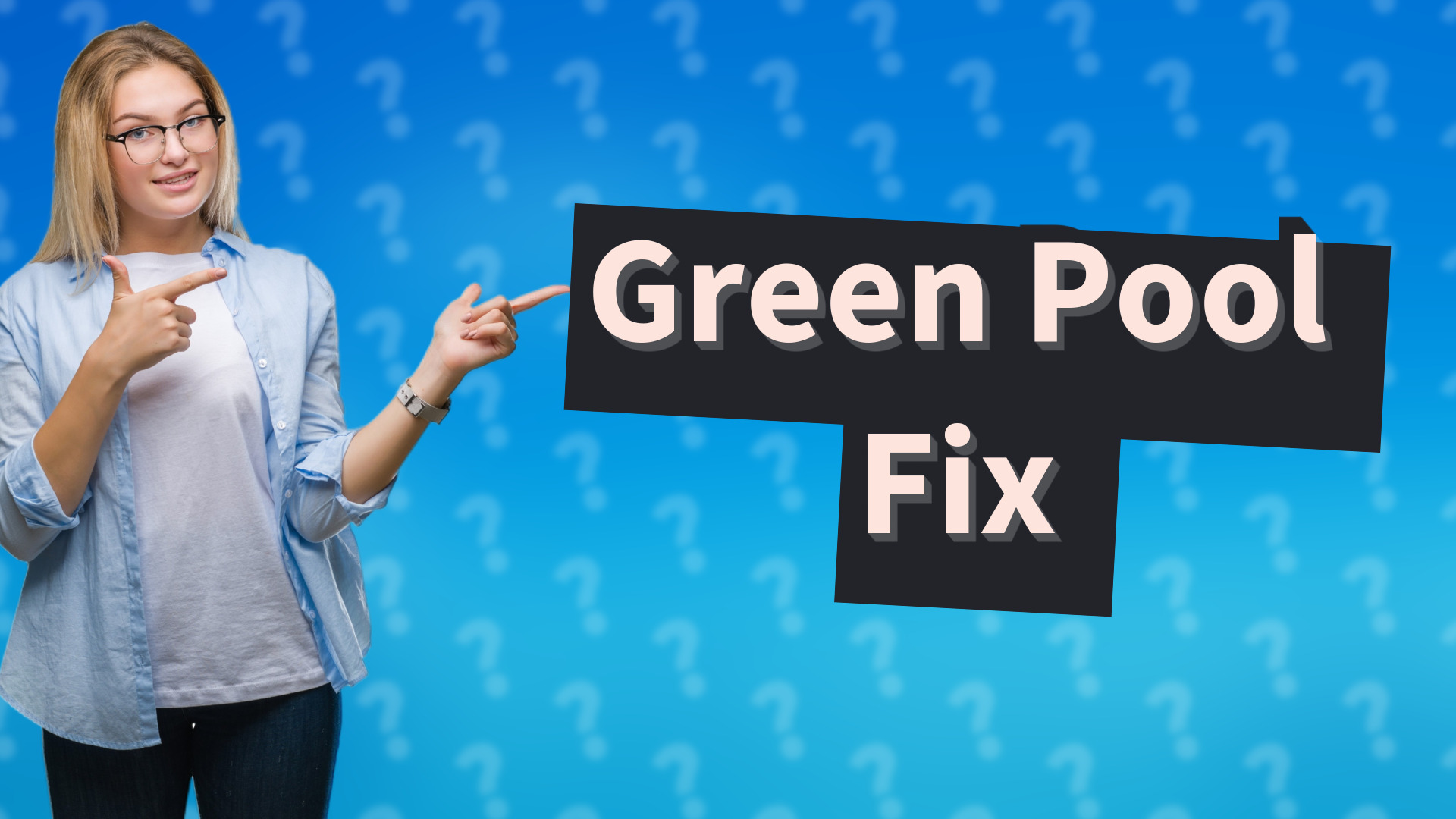 Green Pool Fix