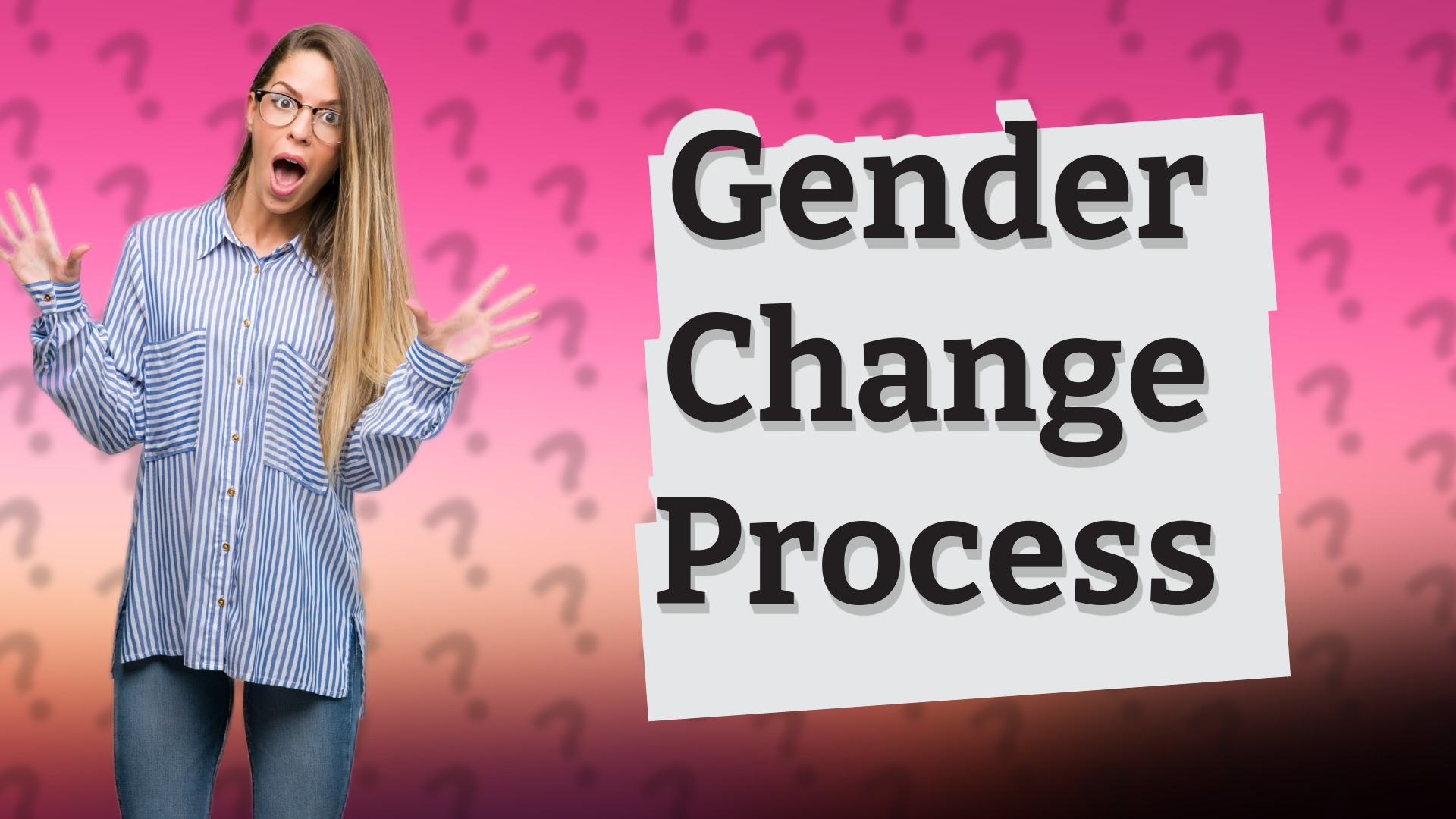 Gender Change Process