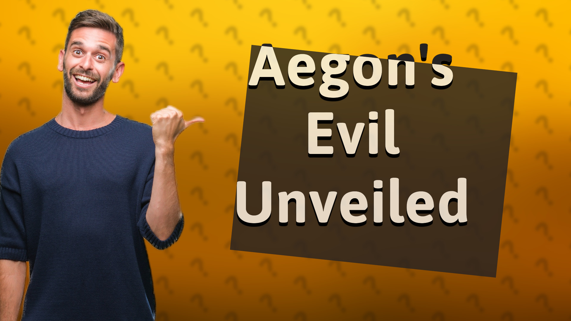 Aegon's Evil Unveiled