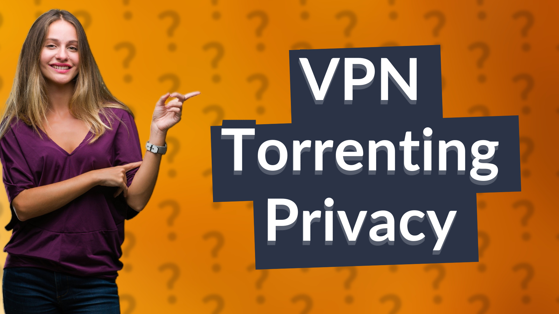 VPN Torrenting Privacy