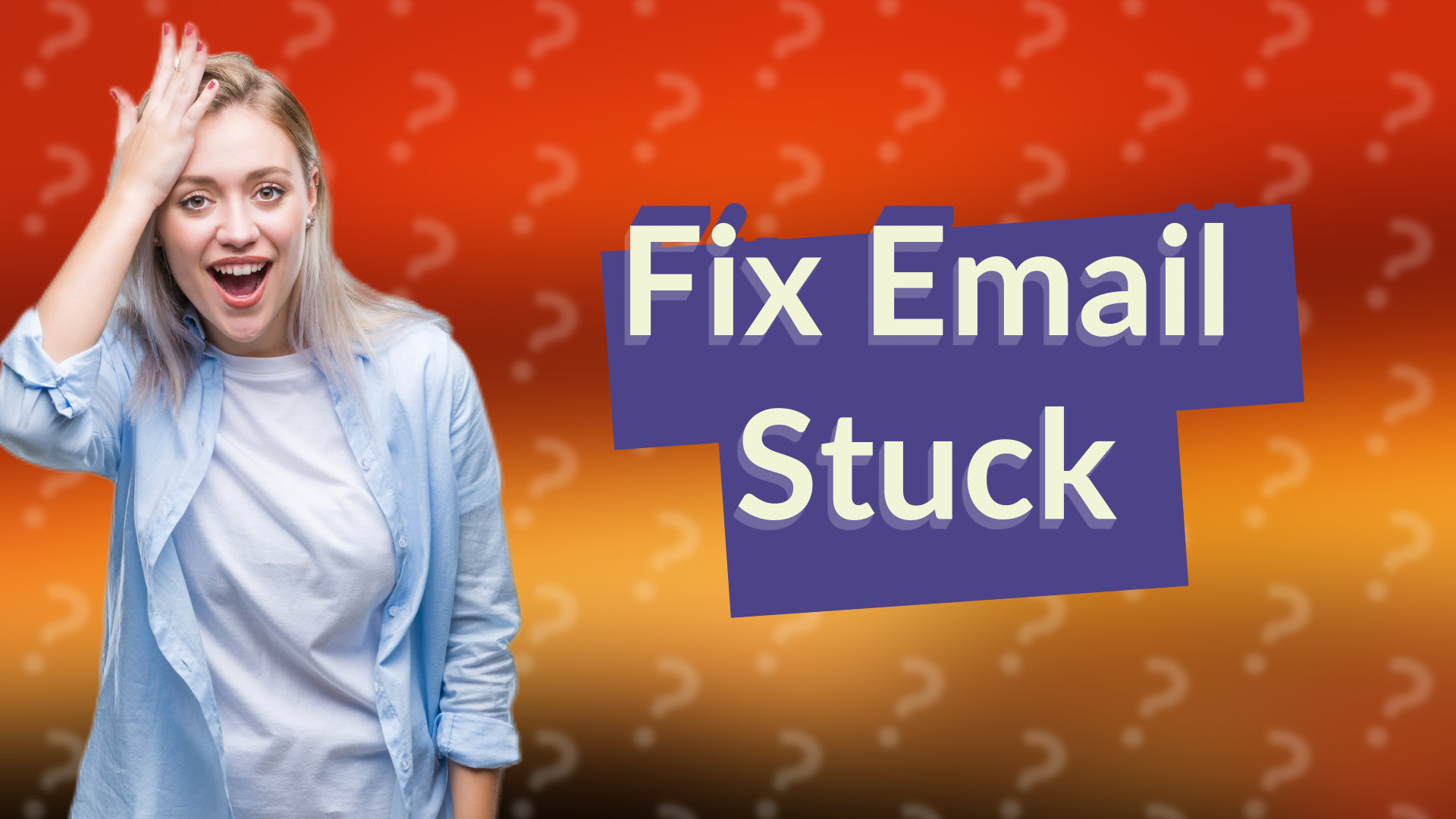 Fix Email Stuck
