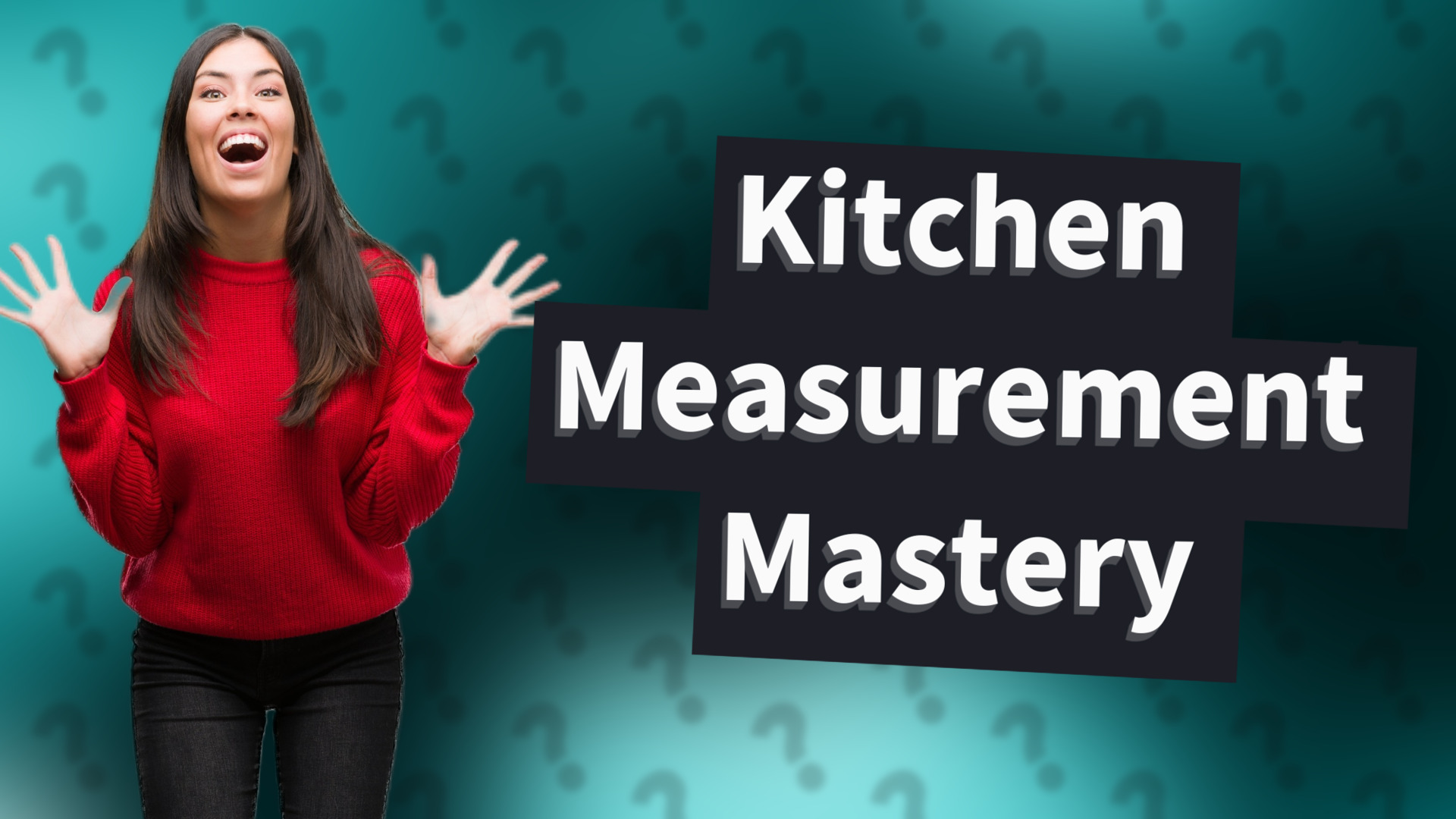 Kitchen Measurement Mastery