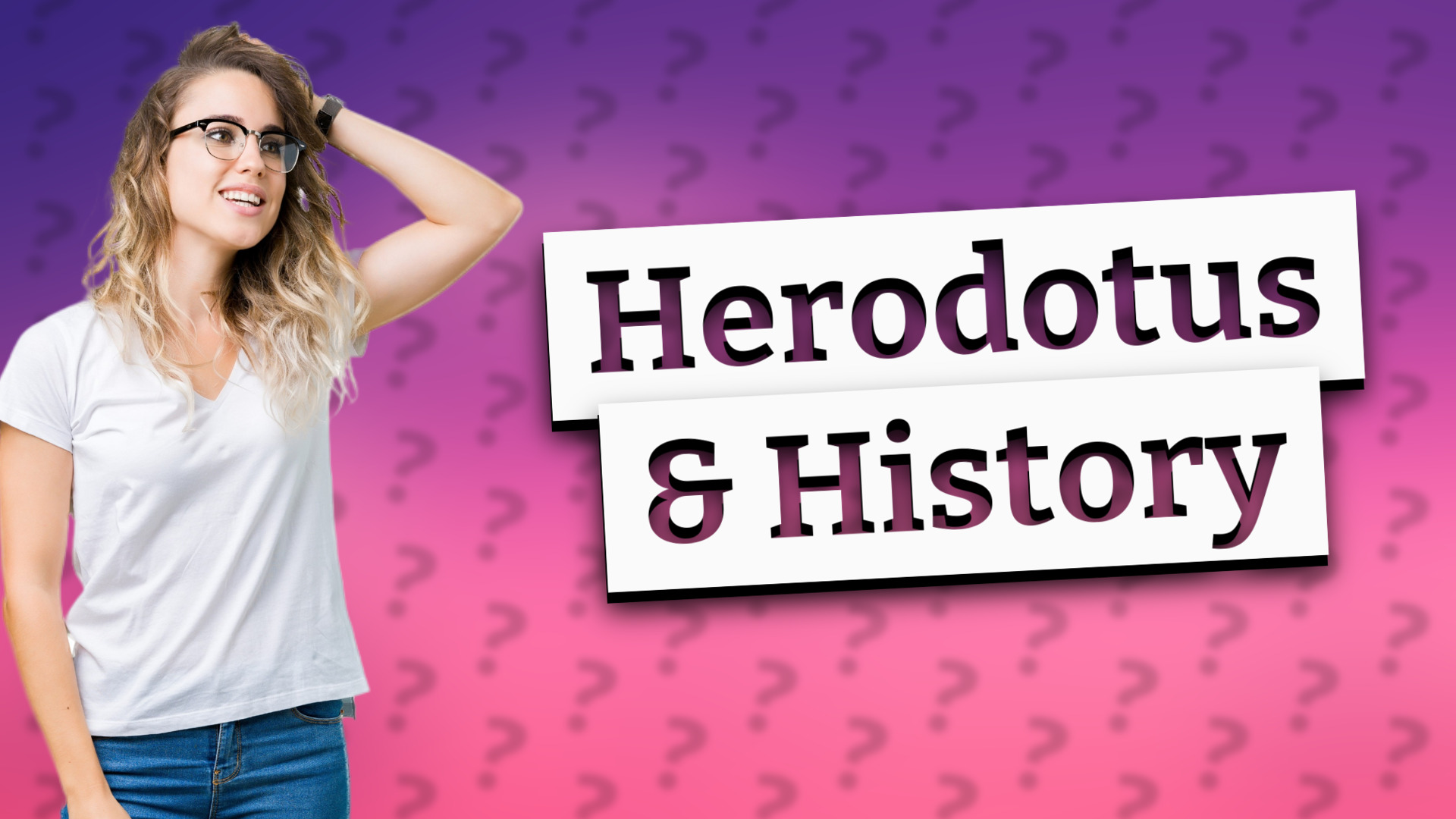 Herodotus & History